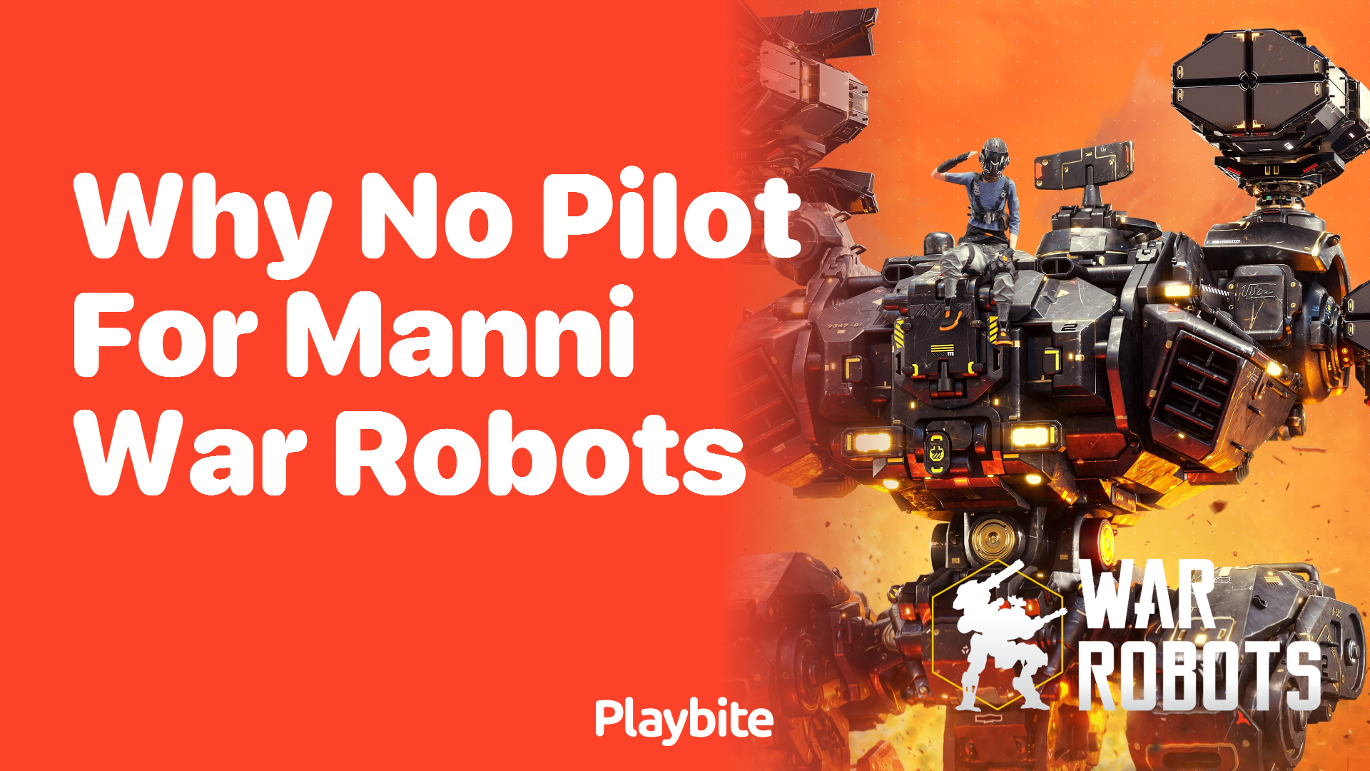 Why Does Manny&#8217;s War Robot Have No Pilot?