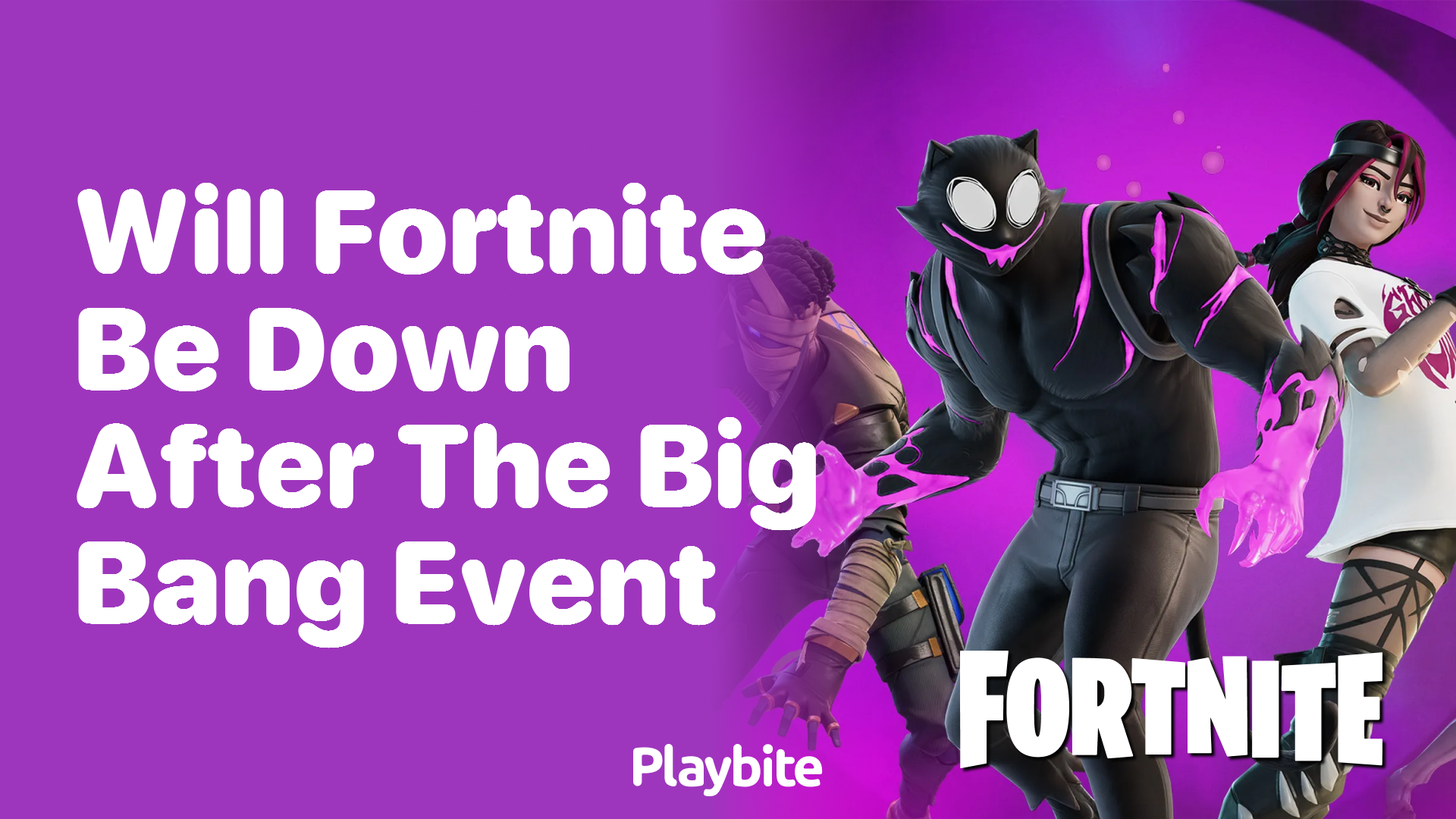 Will Fortnite Be Down After the Big Bang Event?