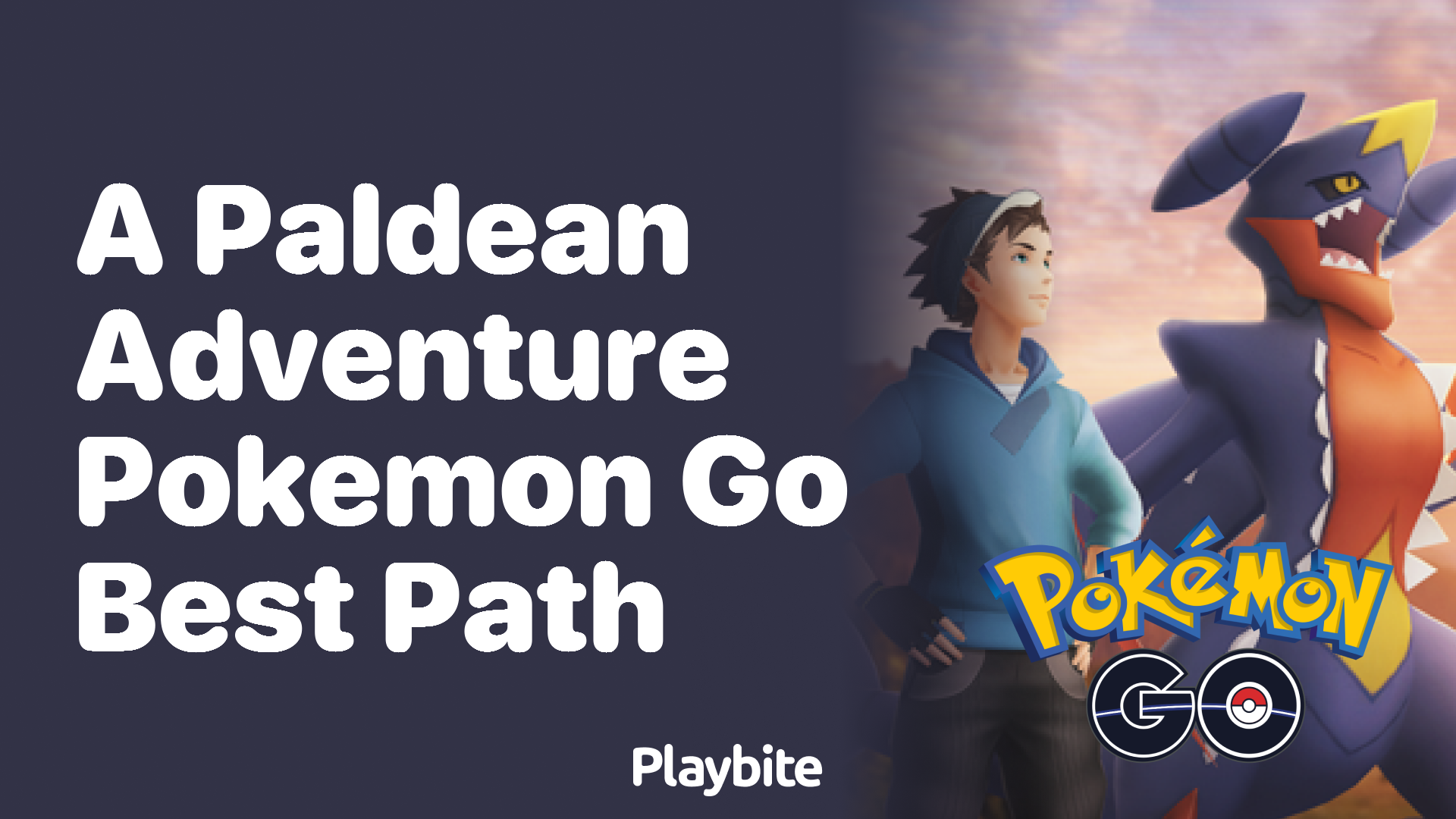 A Paldean Adventure: What&#8217;s the Best Path in Pokemon GO?