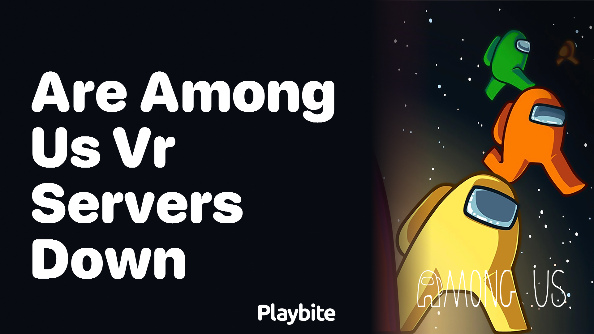 Are Among Us VR Servers Down? Find Out Here!
