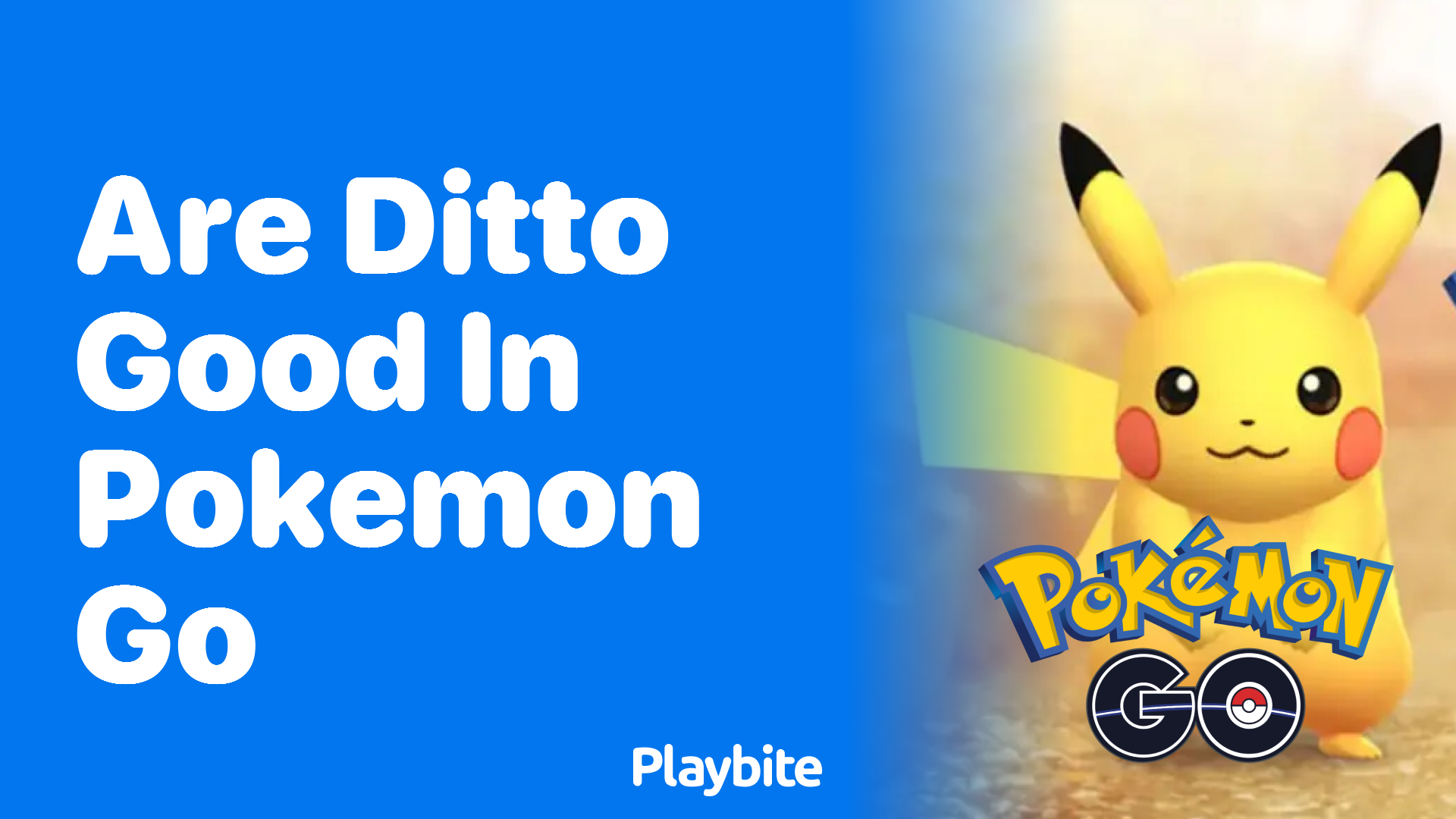 Are Ditto Good in Pokemon GO? Unveiling the Truth!