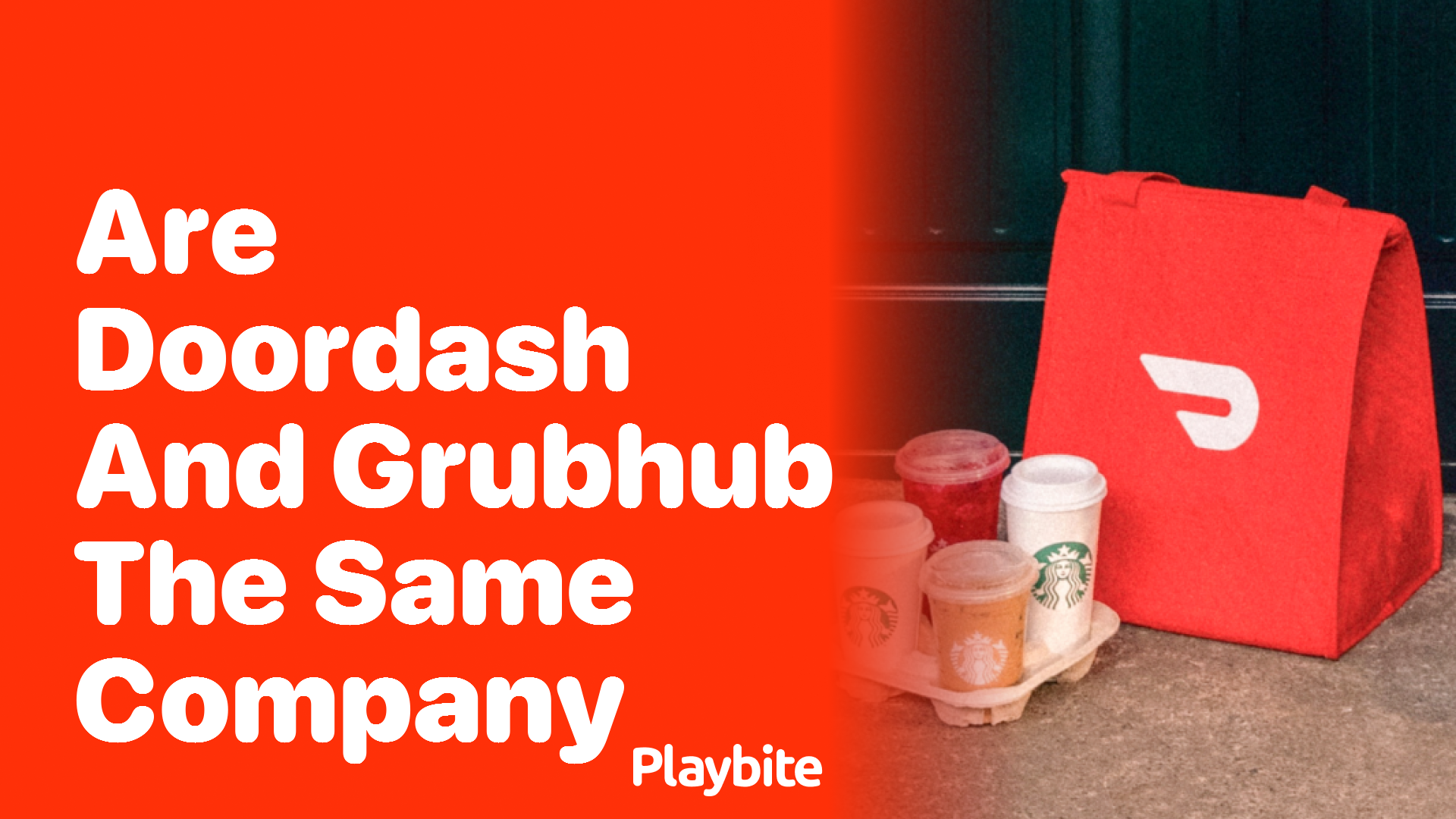 Are DoorDash and Grubhub the Same Company? Let’s Find Out!