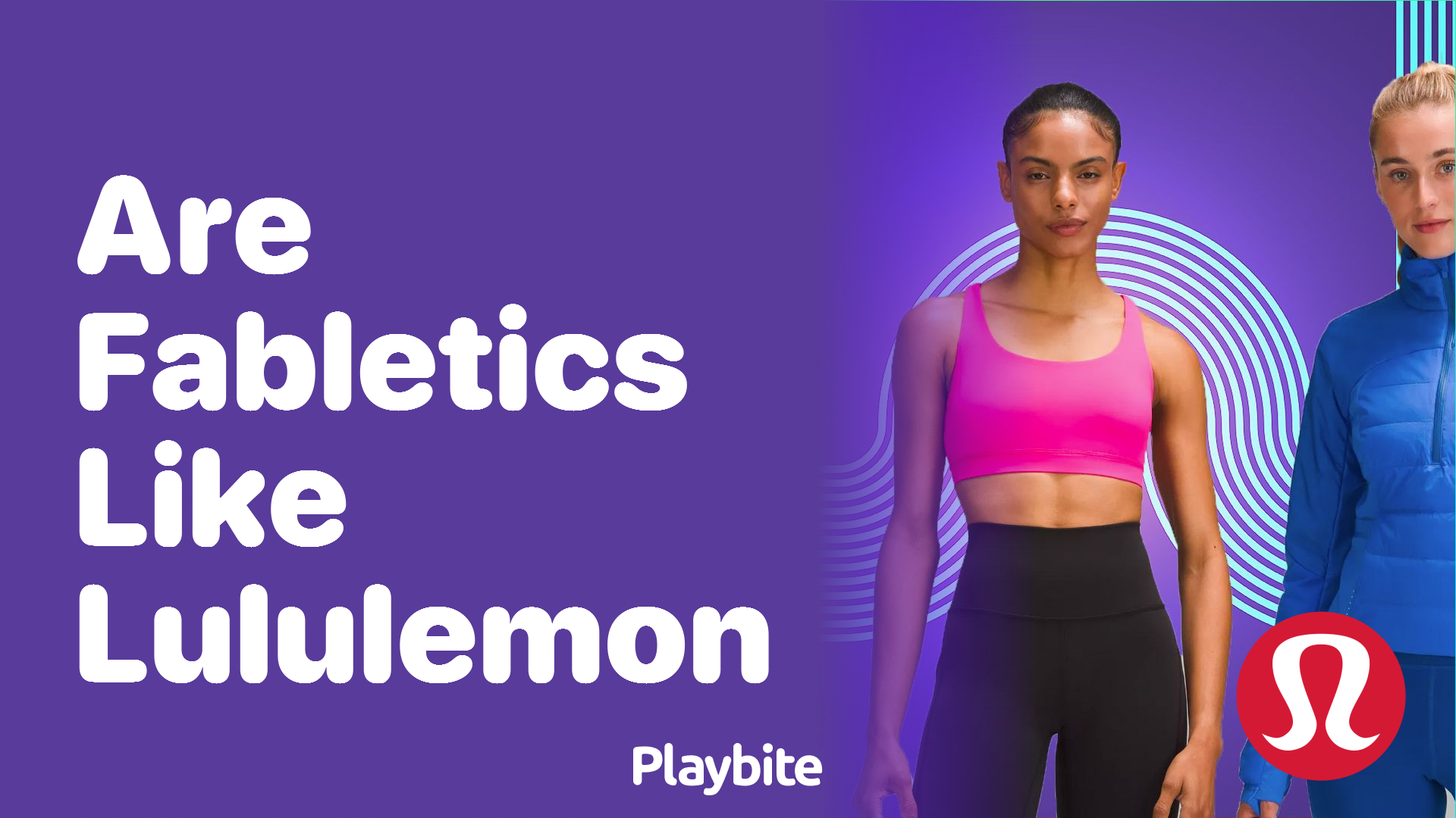 Are Fabletics like Lululemon? Let’s Compare!