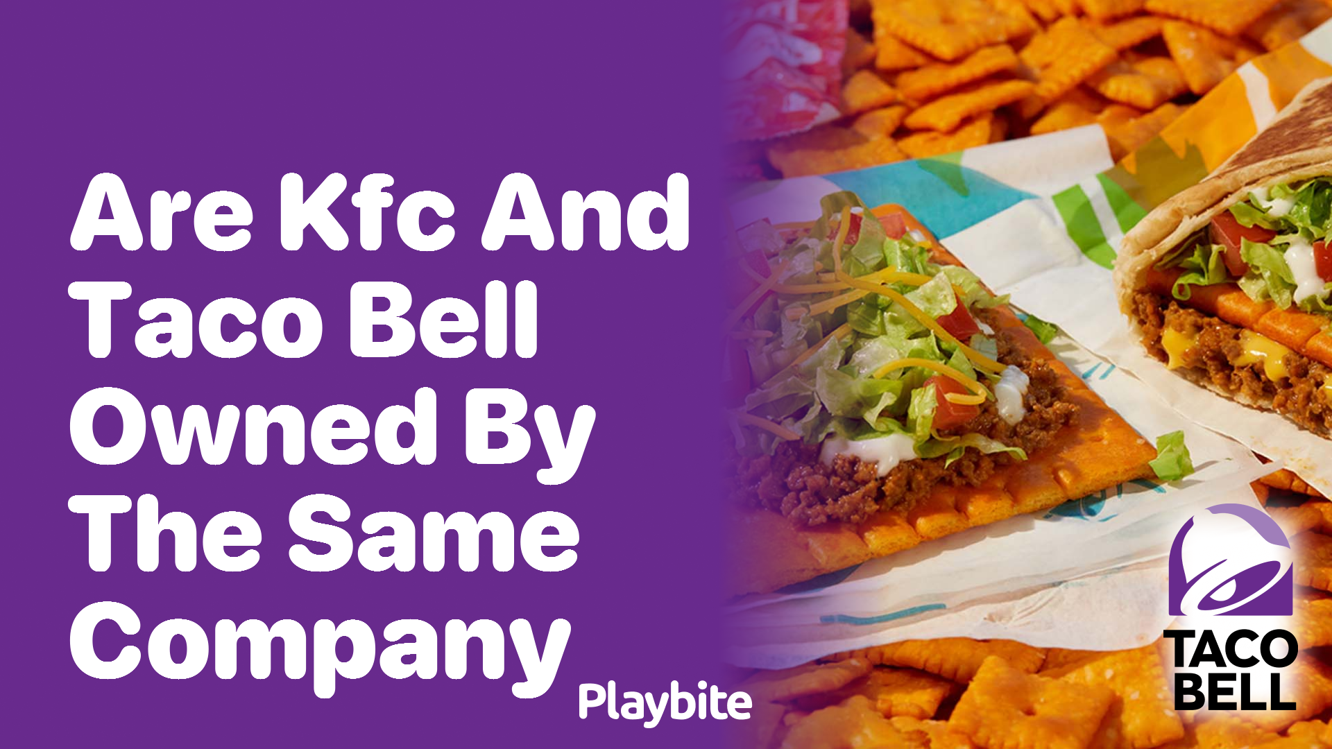Are KFC and Taco Bell Owned by the Same Company?