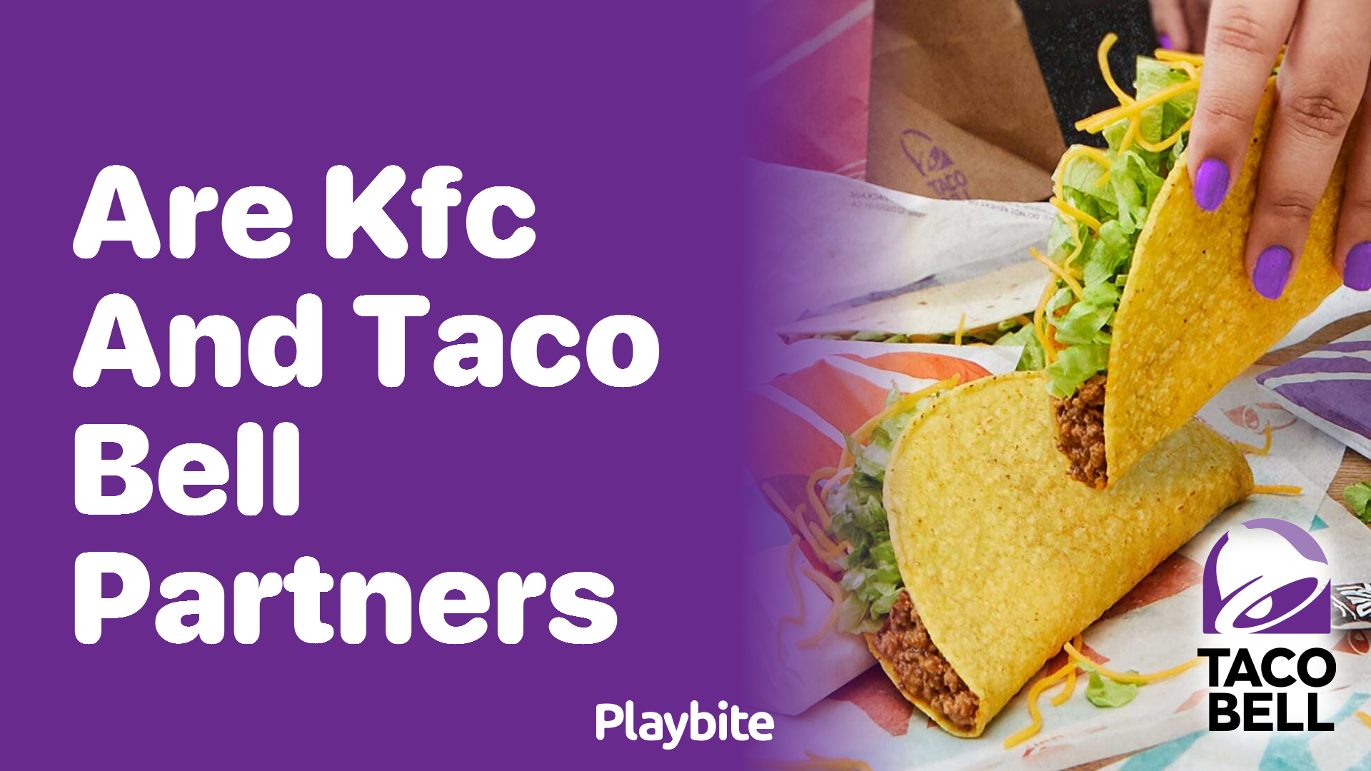 Are KFC and Taco Bell Partners? Let’s Find Out!