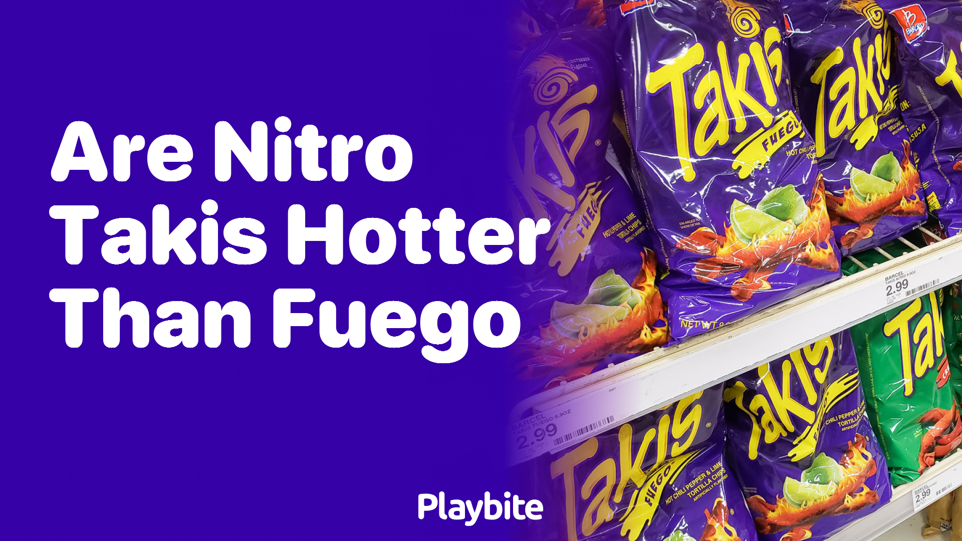 Are Nitro Takis Hotter Than Fuego Takis?