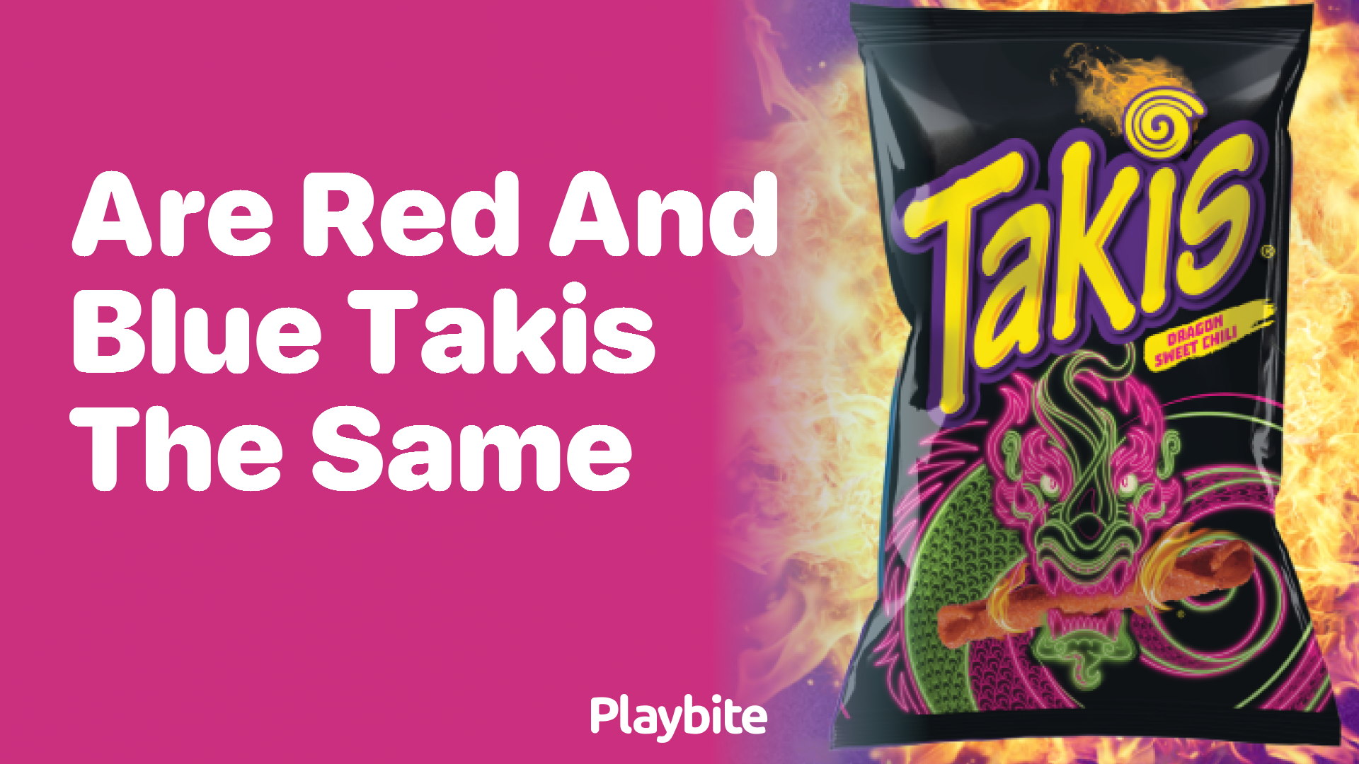 Are Red and Blue Takis the Same?