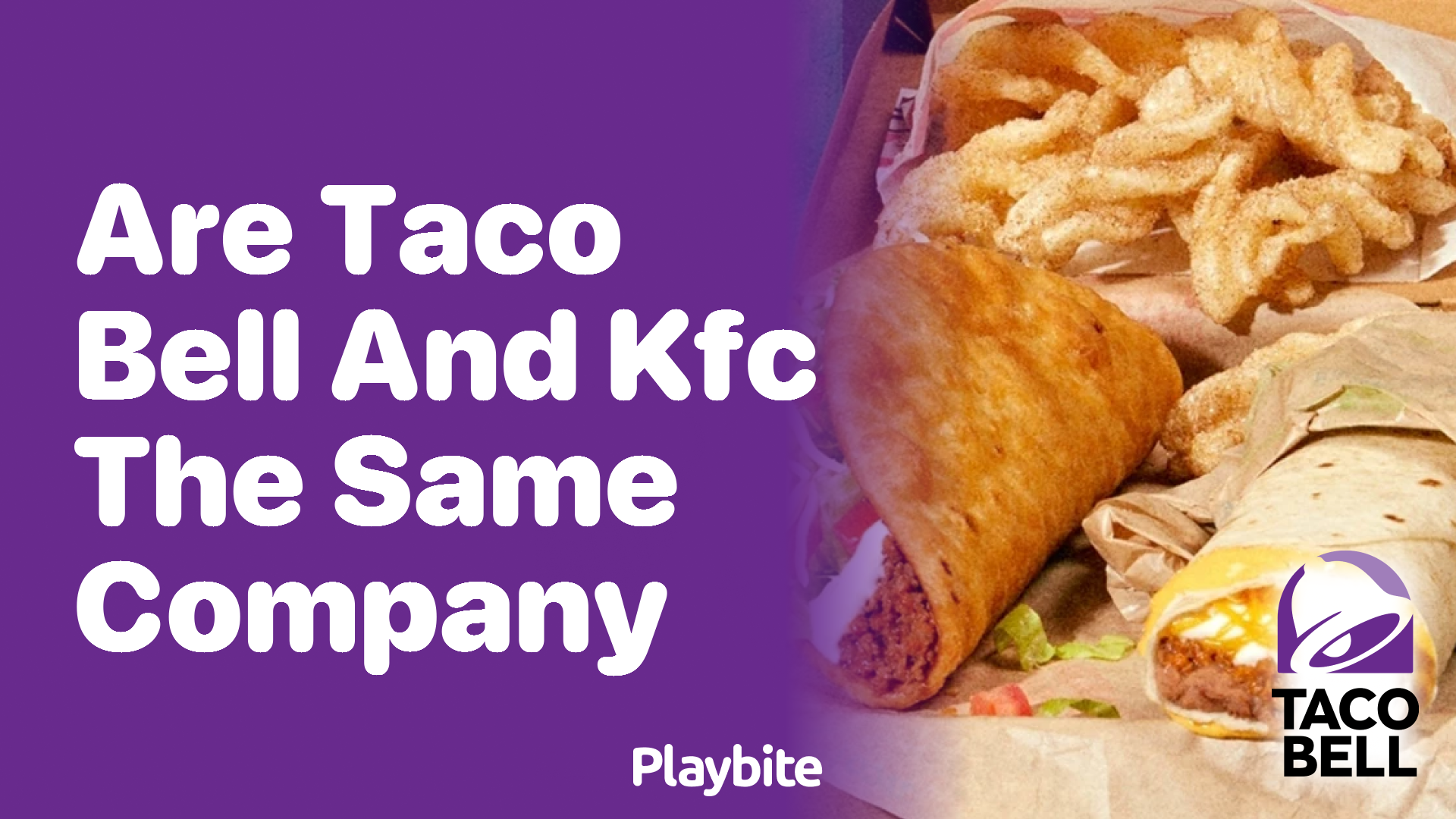 Are Taco Bell and KFC part of the same company?