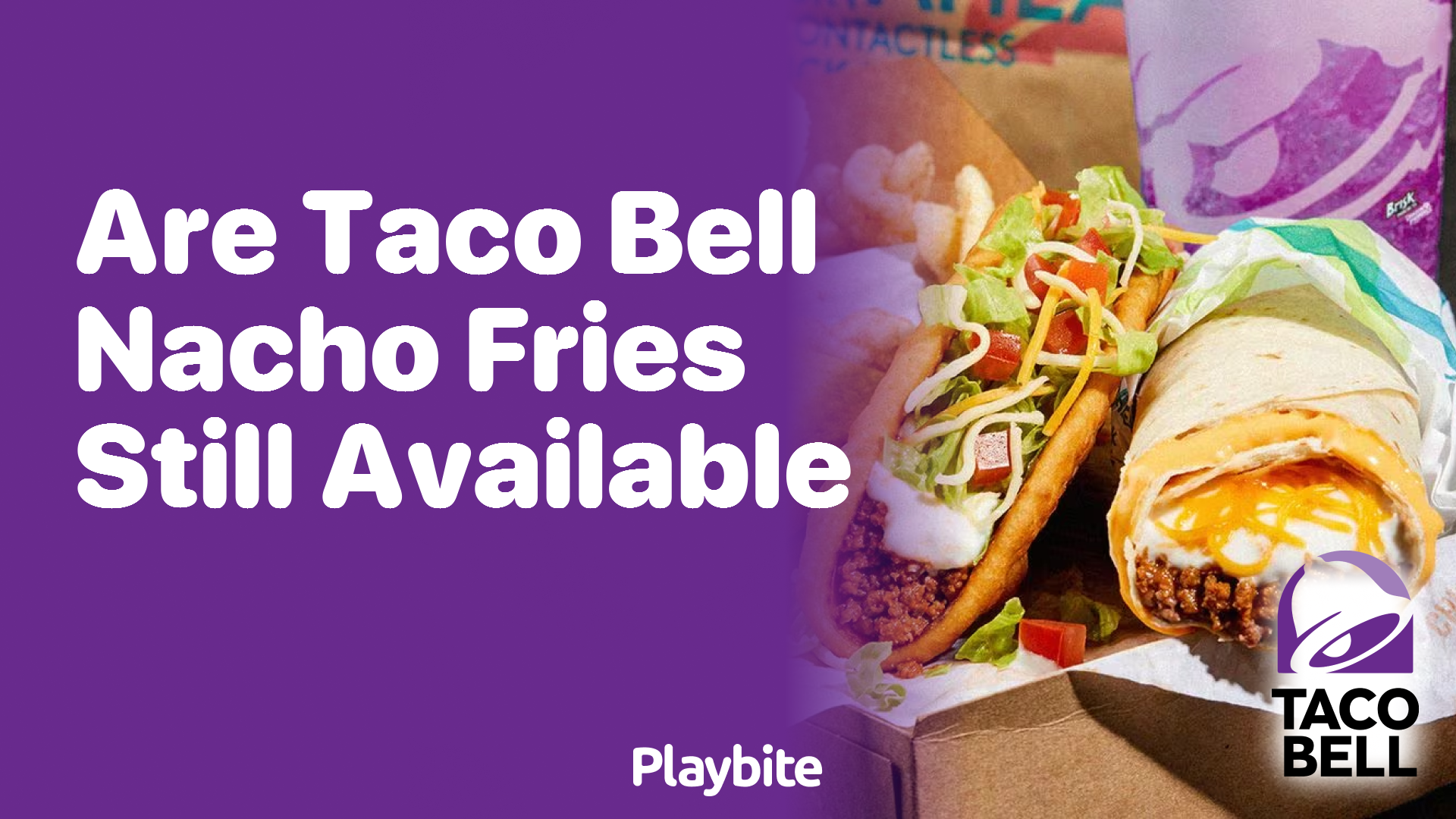 Are Taco Bell Nacho Fries Still Available?