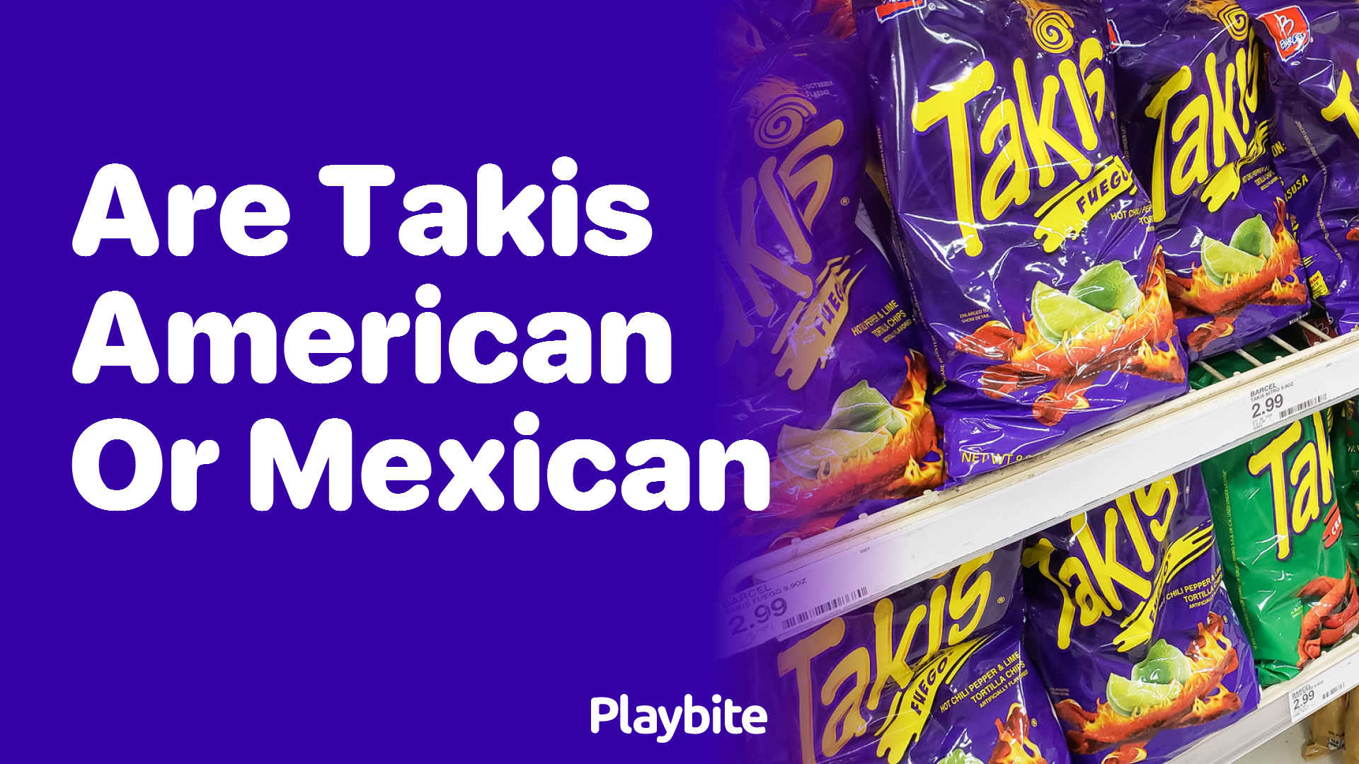 Are Takis American or Mexican? Unwrapping the Origins