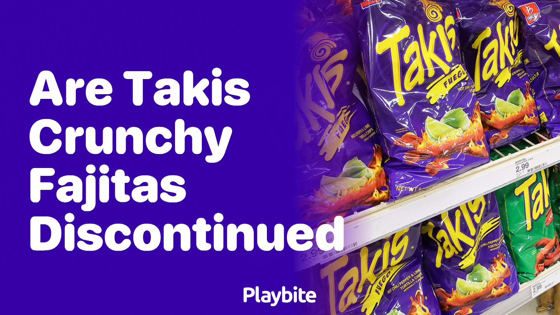 Are Takis Crunchy Fajitas Discontinued? Here’s What You Need to Know