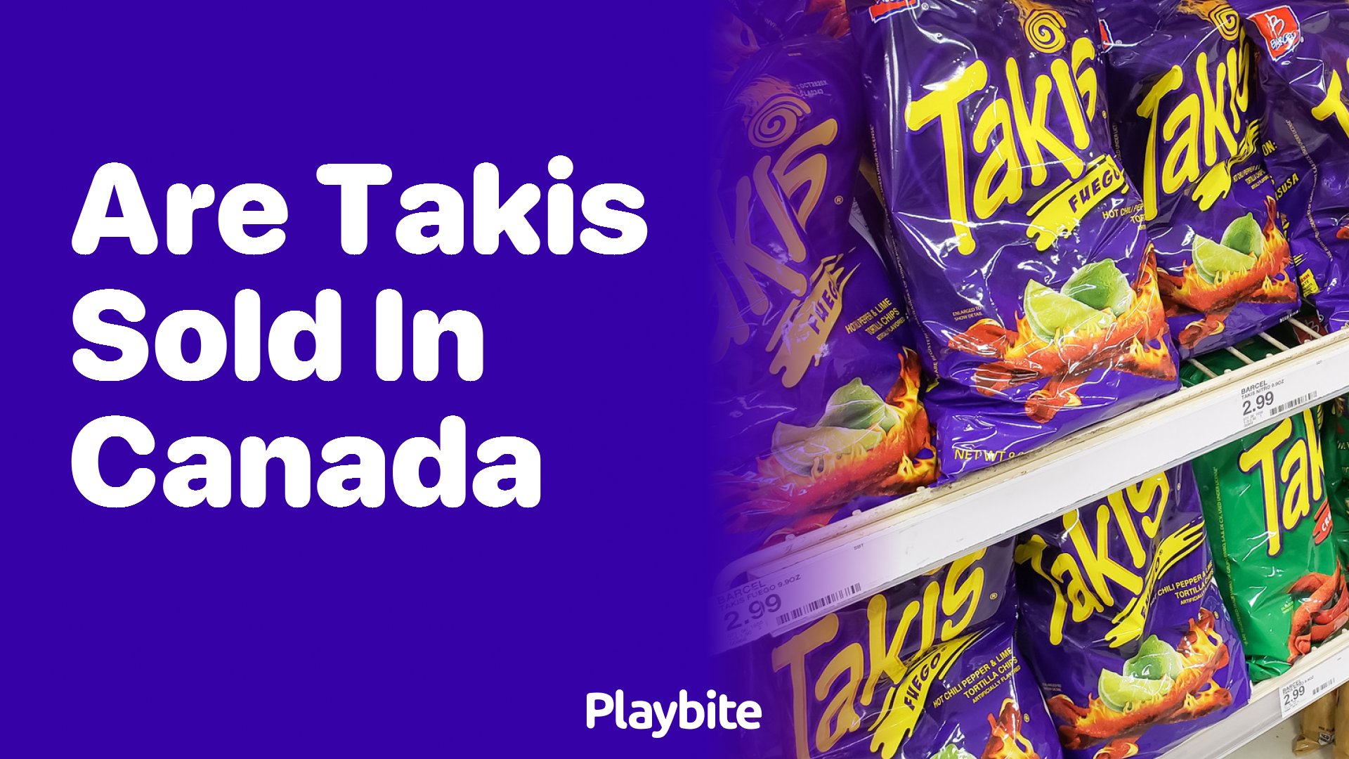 Are Takis Sold in Canada?