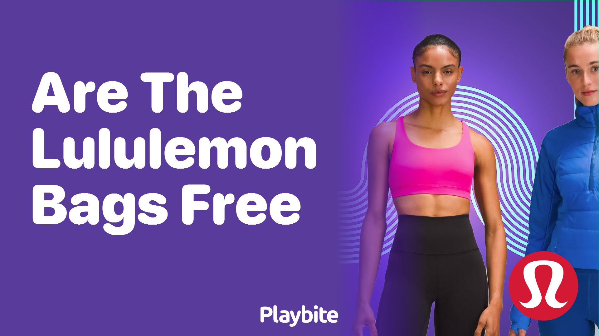 Are the Lululemon Bags Free?