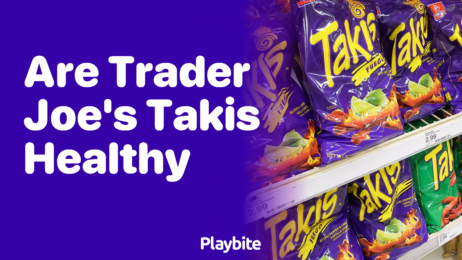 Are Trader Joe’s Takis Healthy? Unwrapping the Truth