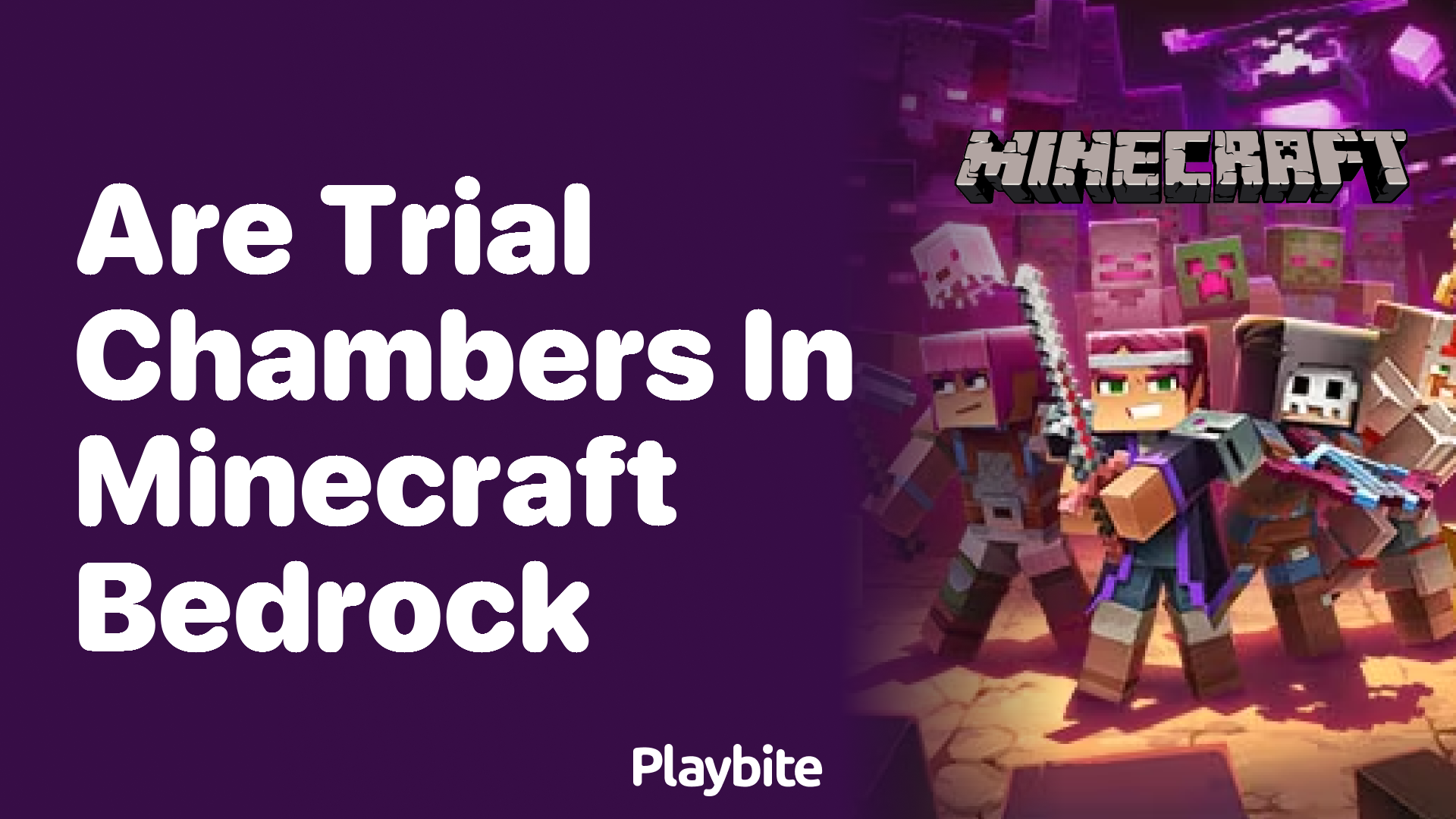 Are There Trial Chambers in Minecraft Bedrock?