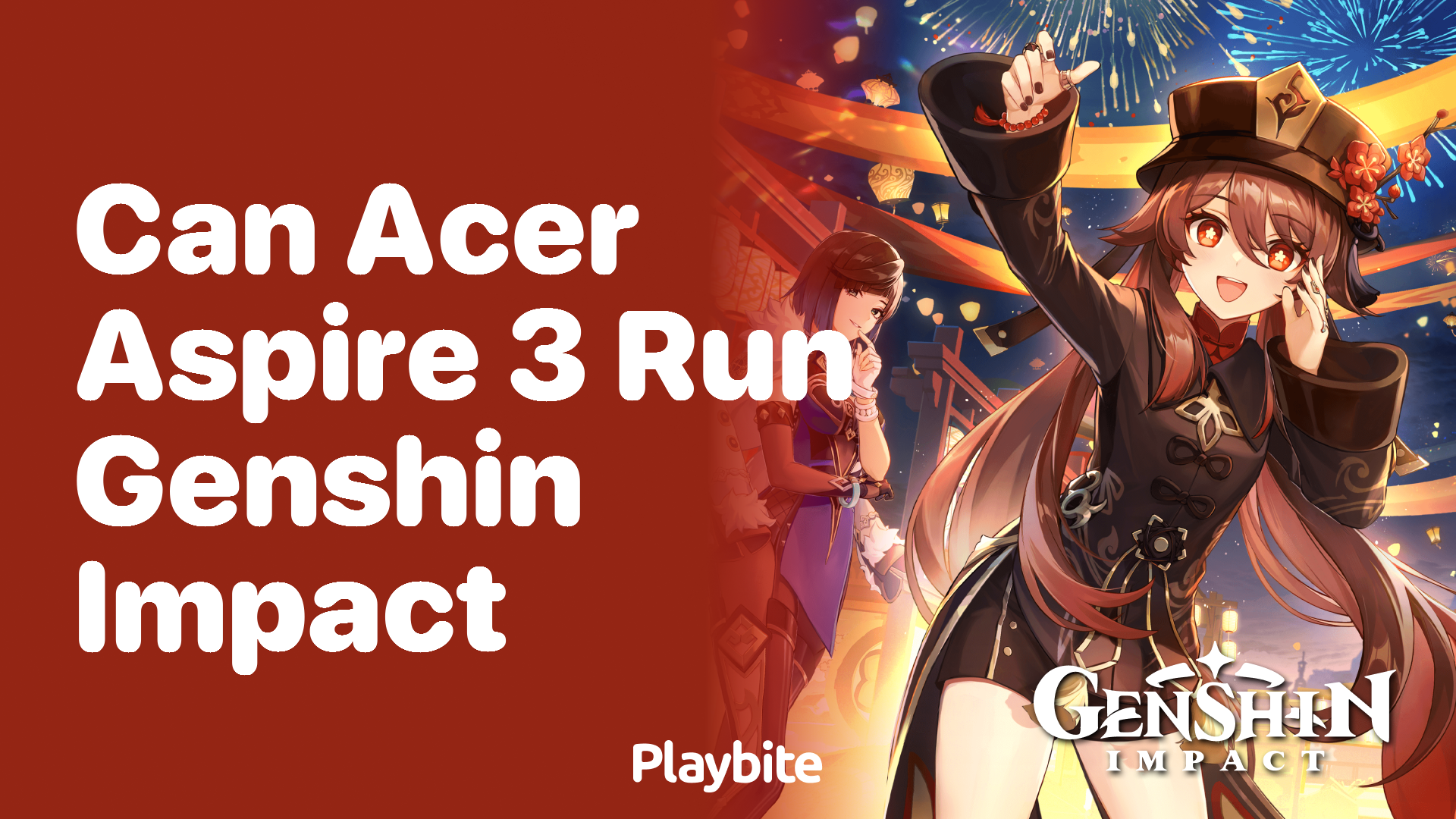 Can Acer Aspire 3 Run Genshin Impact? Find Out Here!