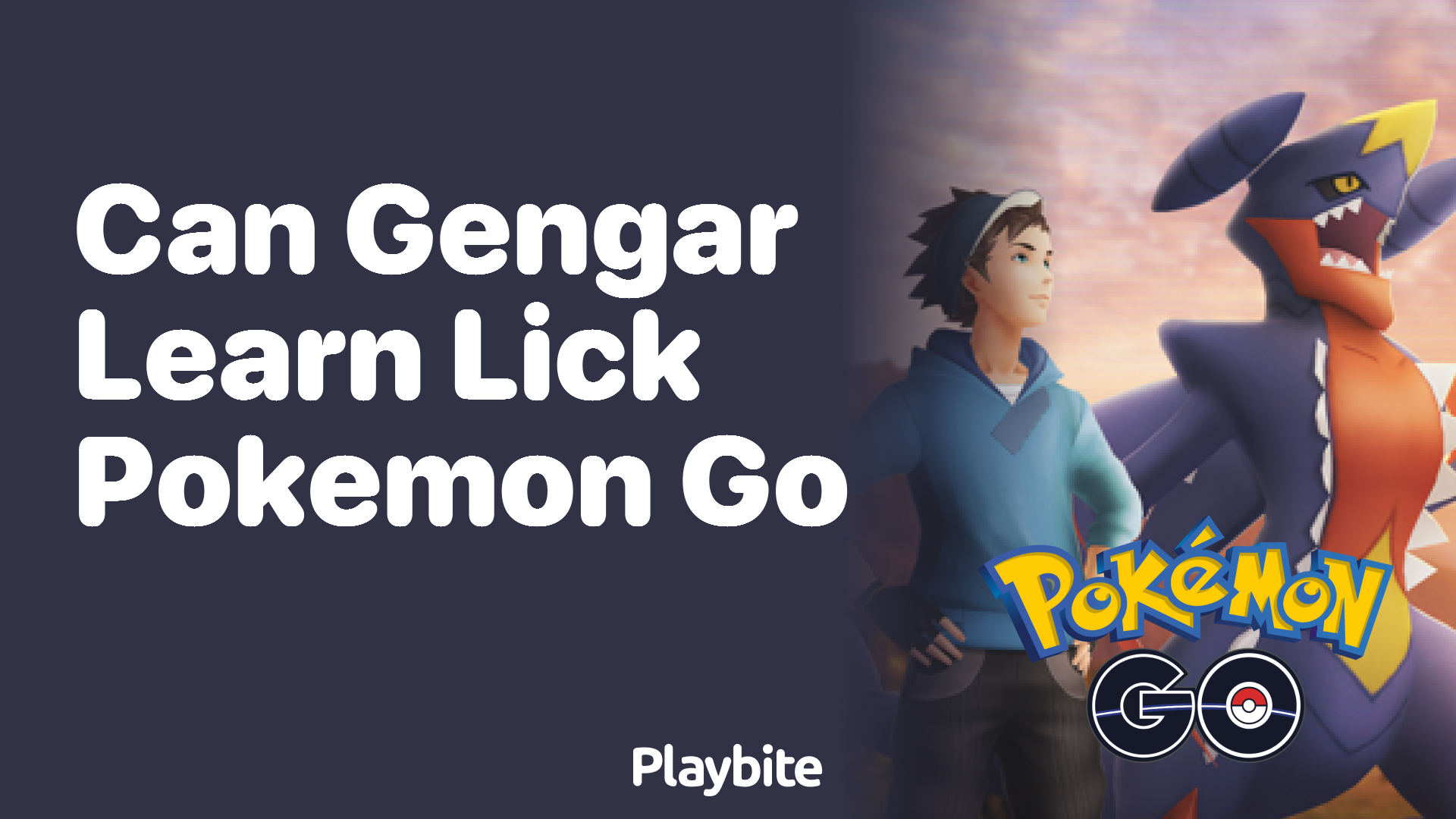 Can Gengar Learn Lick in Pokemon GO? Find Out Here!