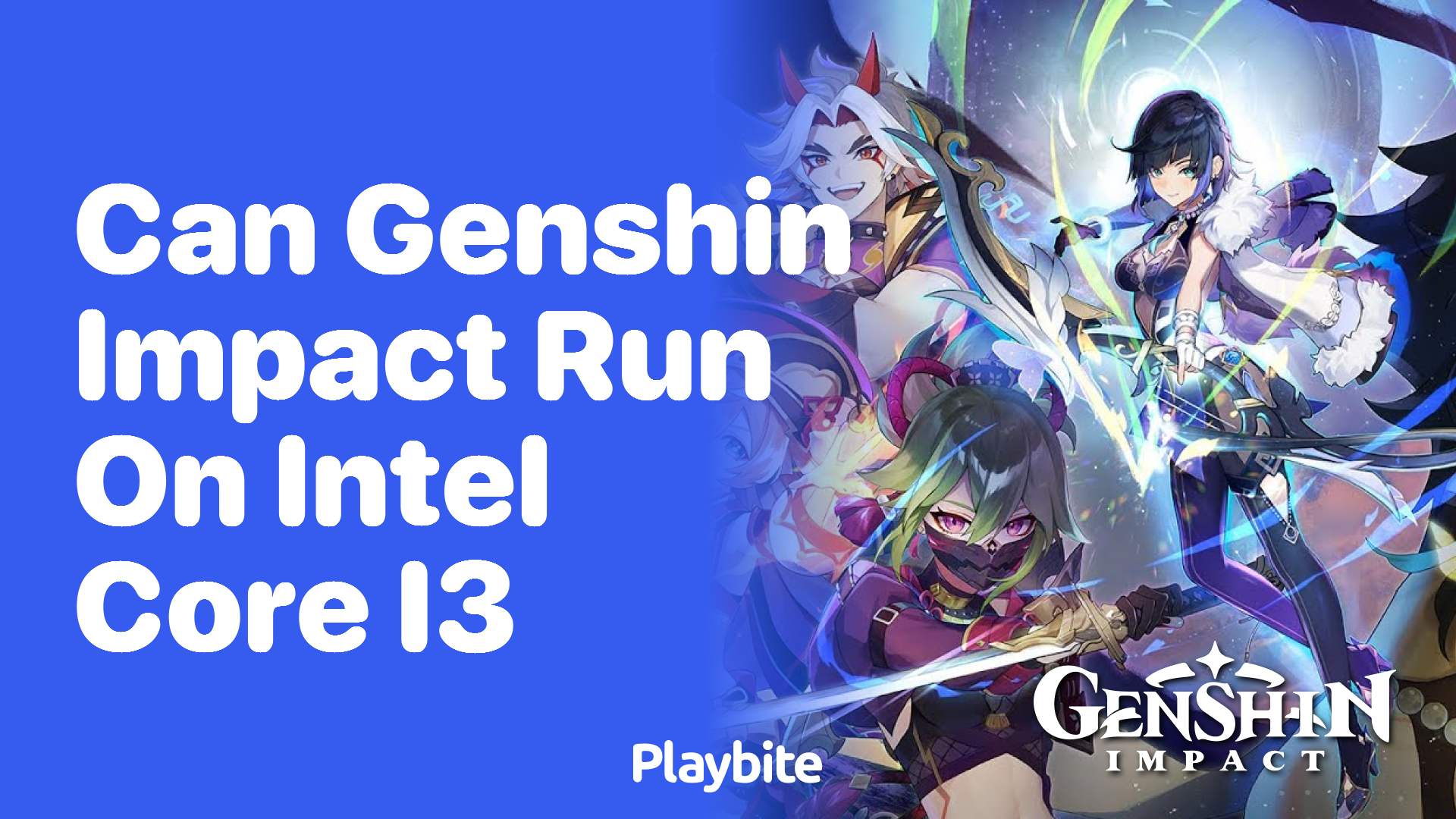 Can Genshin Impact Run on Intel Core i3?