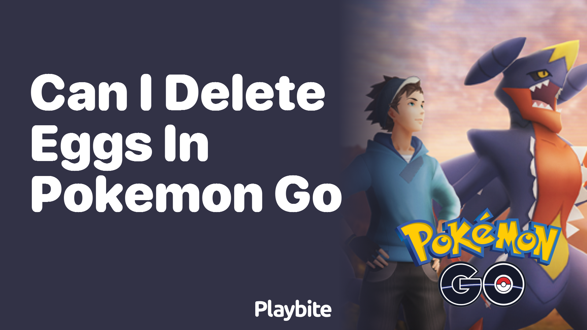 Can I Delete Eggs in Pokemon Go? Here’s What You Need to Know