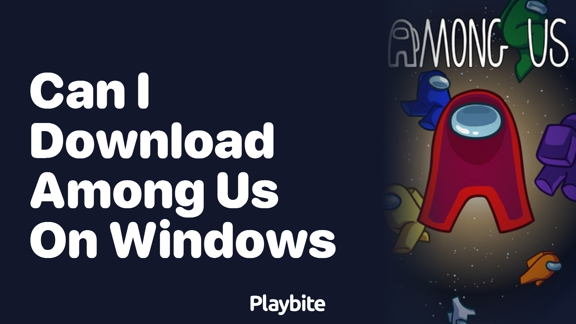 Can I Download Among Us on Windows?