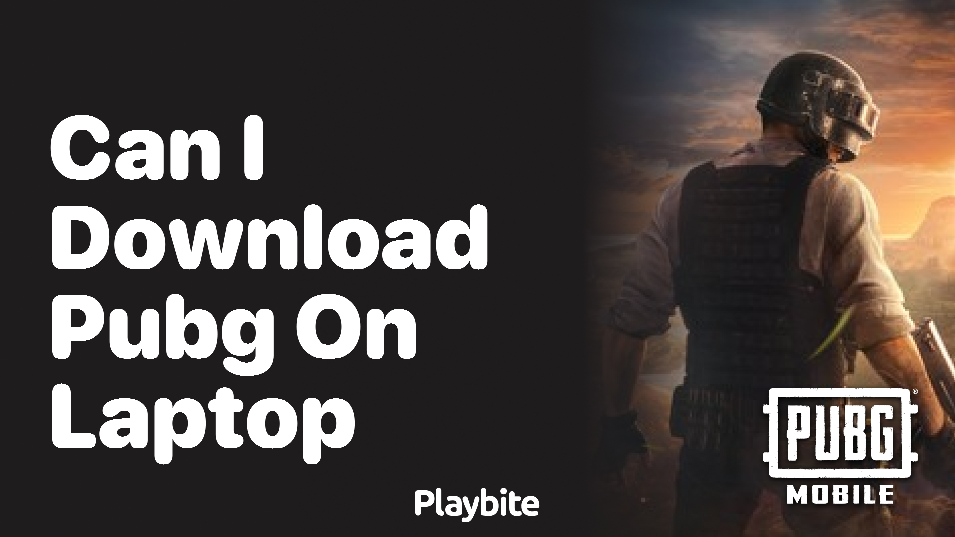 Can I Download PUBG on My Laptop?