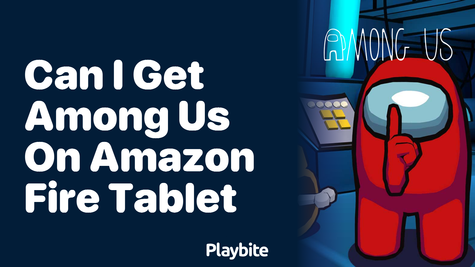 Can I Get Among Us on an Amazon Fire Tablet?