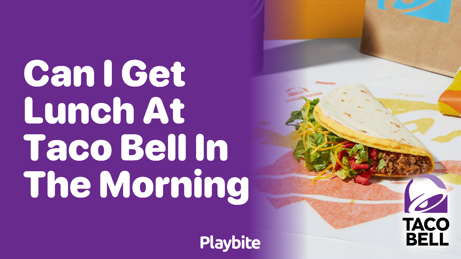 Can I Get Lunch at Taco Bell in the Morning?
