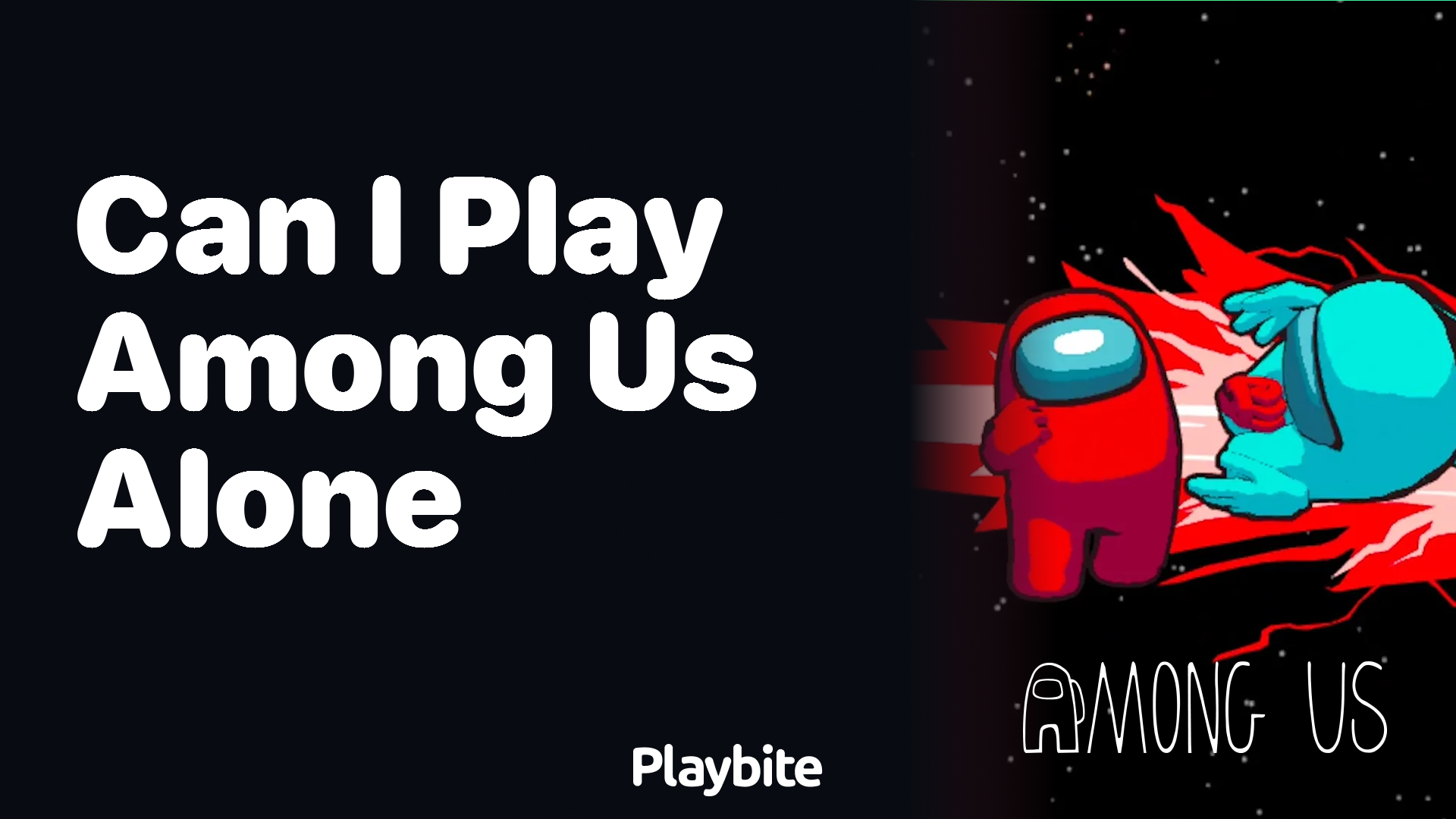 Can I Play Among Us Alone?