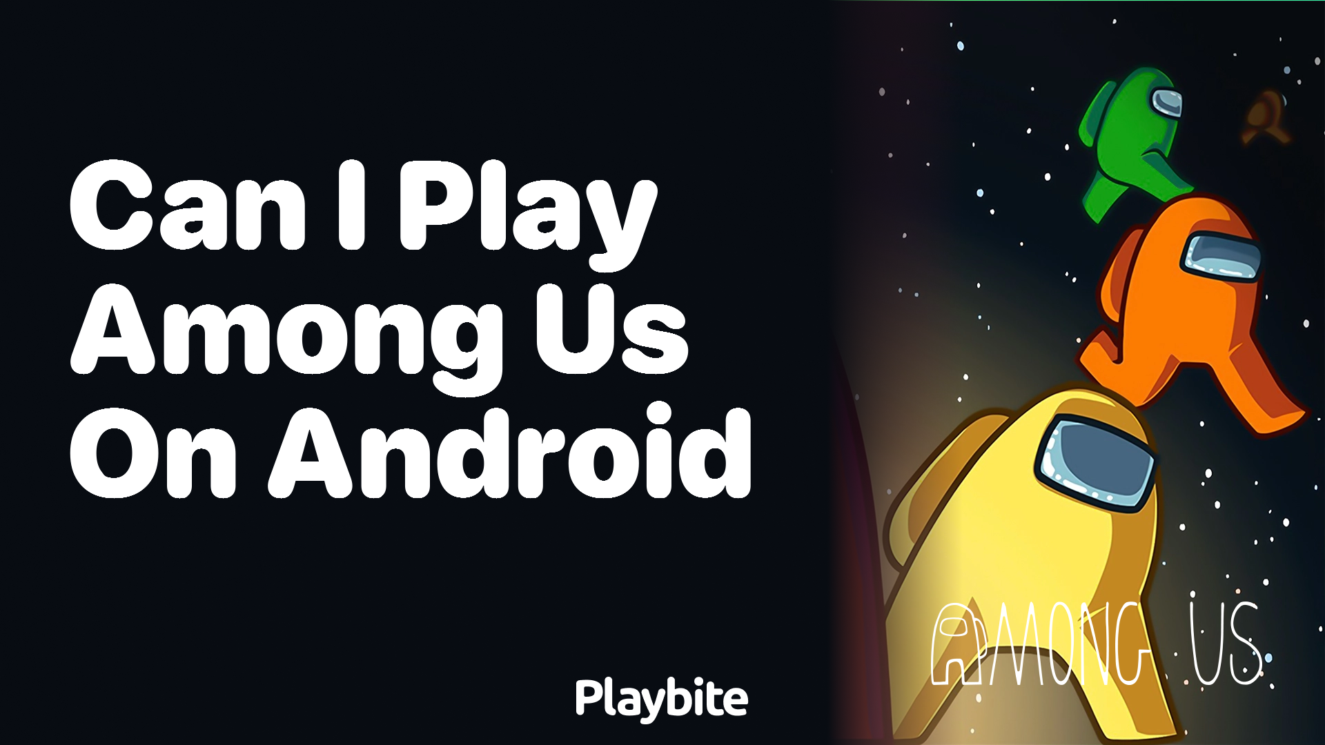 Can I Play Among Us on Android?