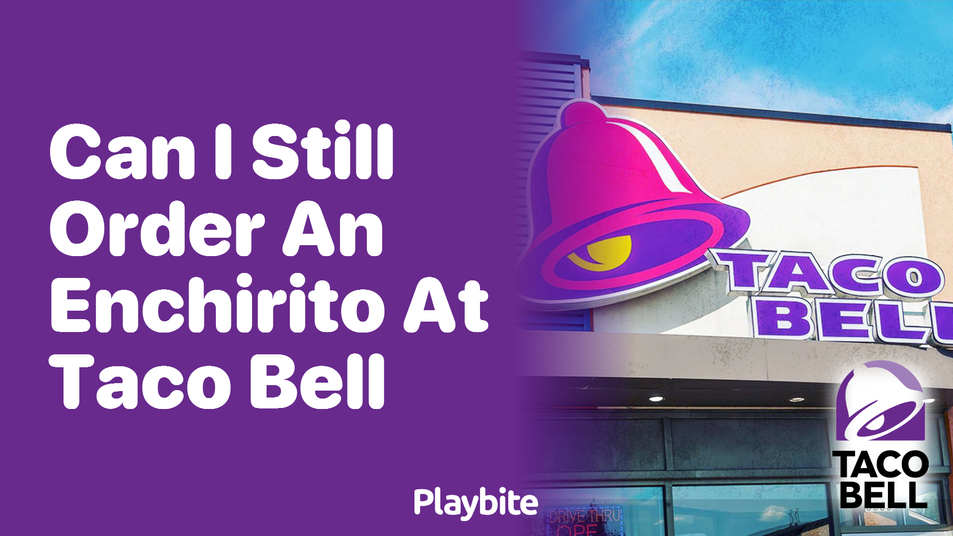 Can I Still Order an Enchirito at Taco Bell?