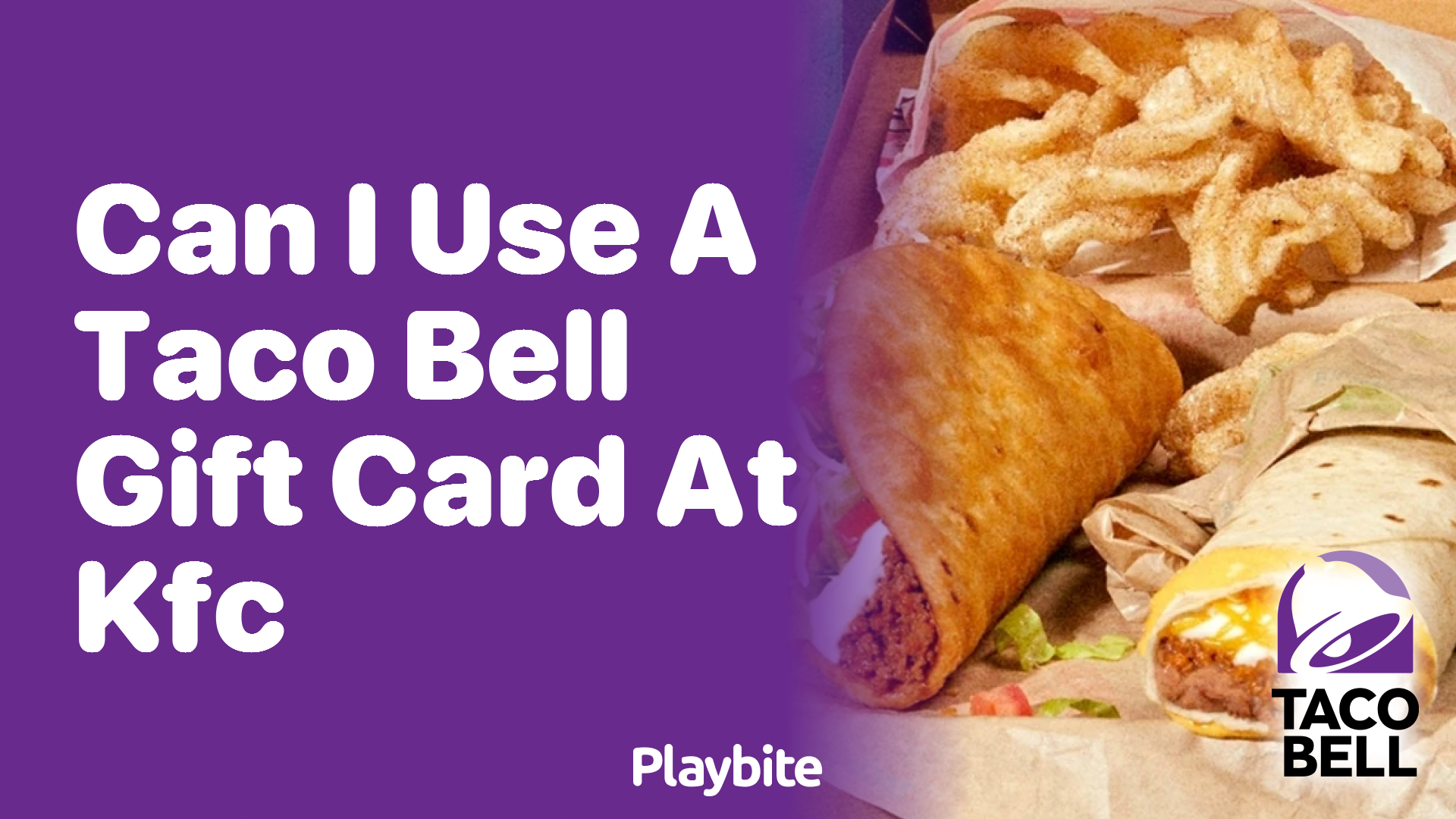 Can You Use a Taco Bell Gift Card at KFC?