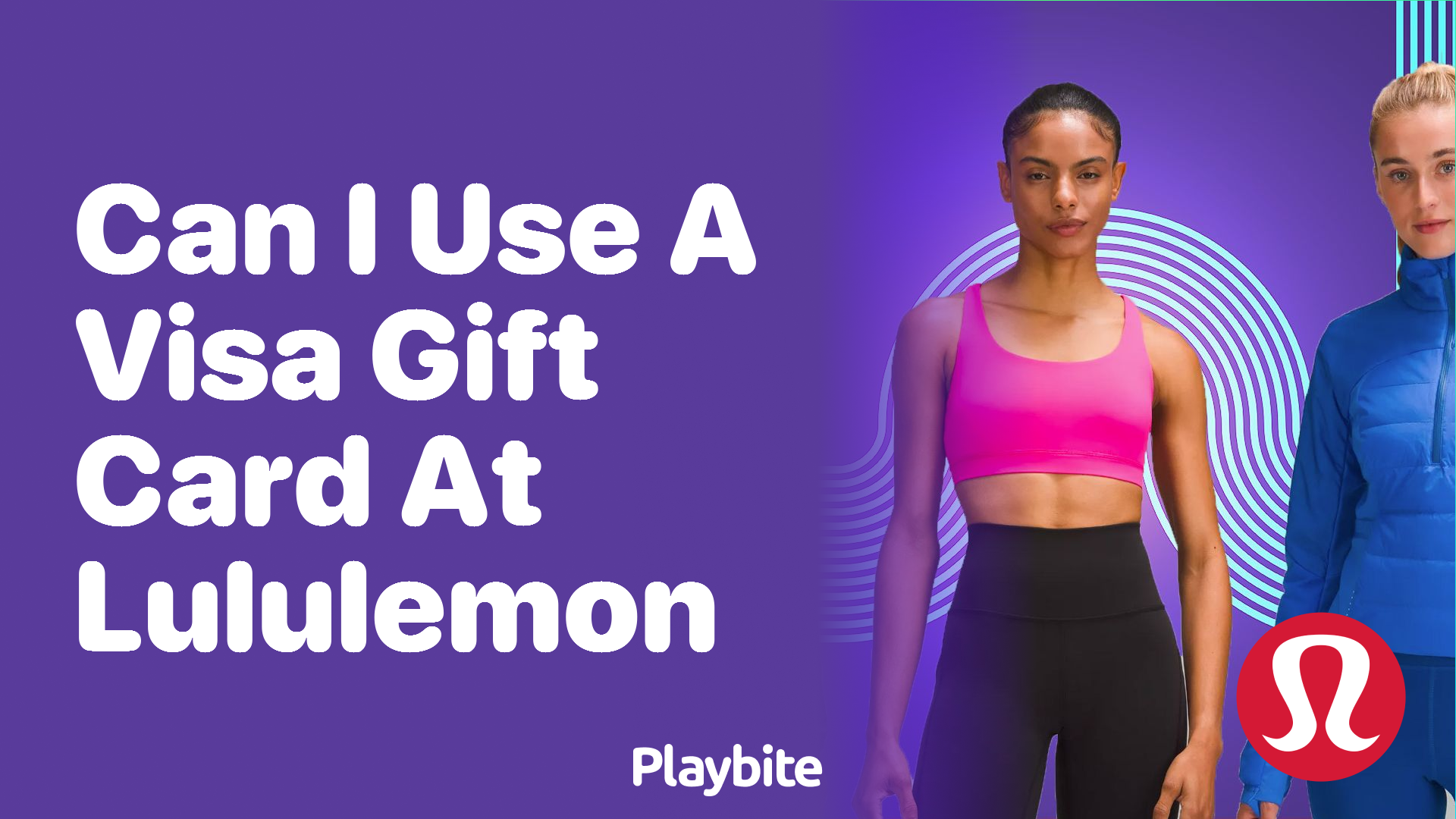 Can I Use a Visa Gift Card at Lululemon?
