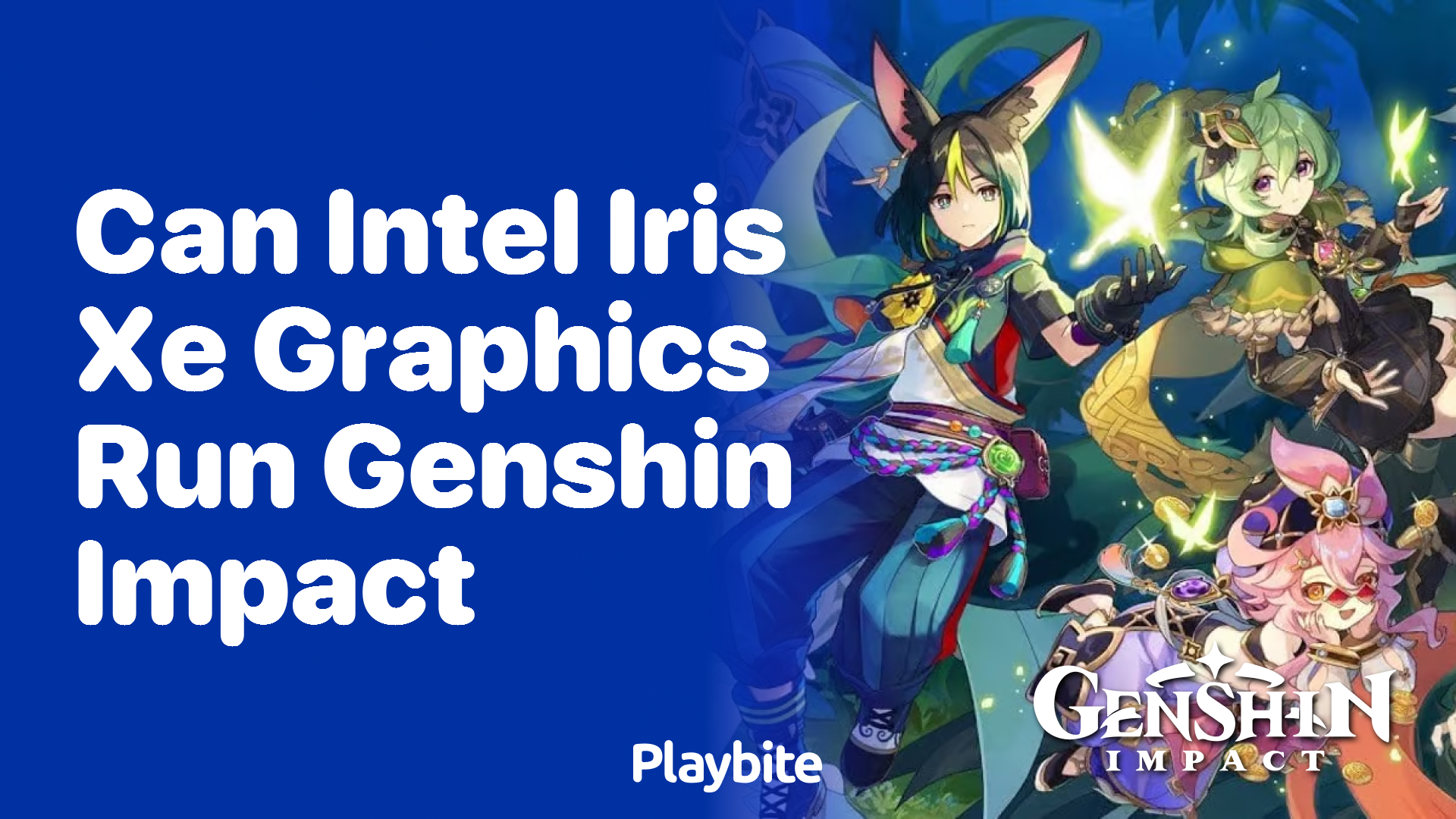 Can Intel Iris Xe Graphics Run Genshin Impact?