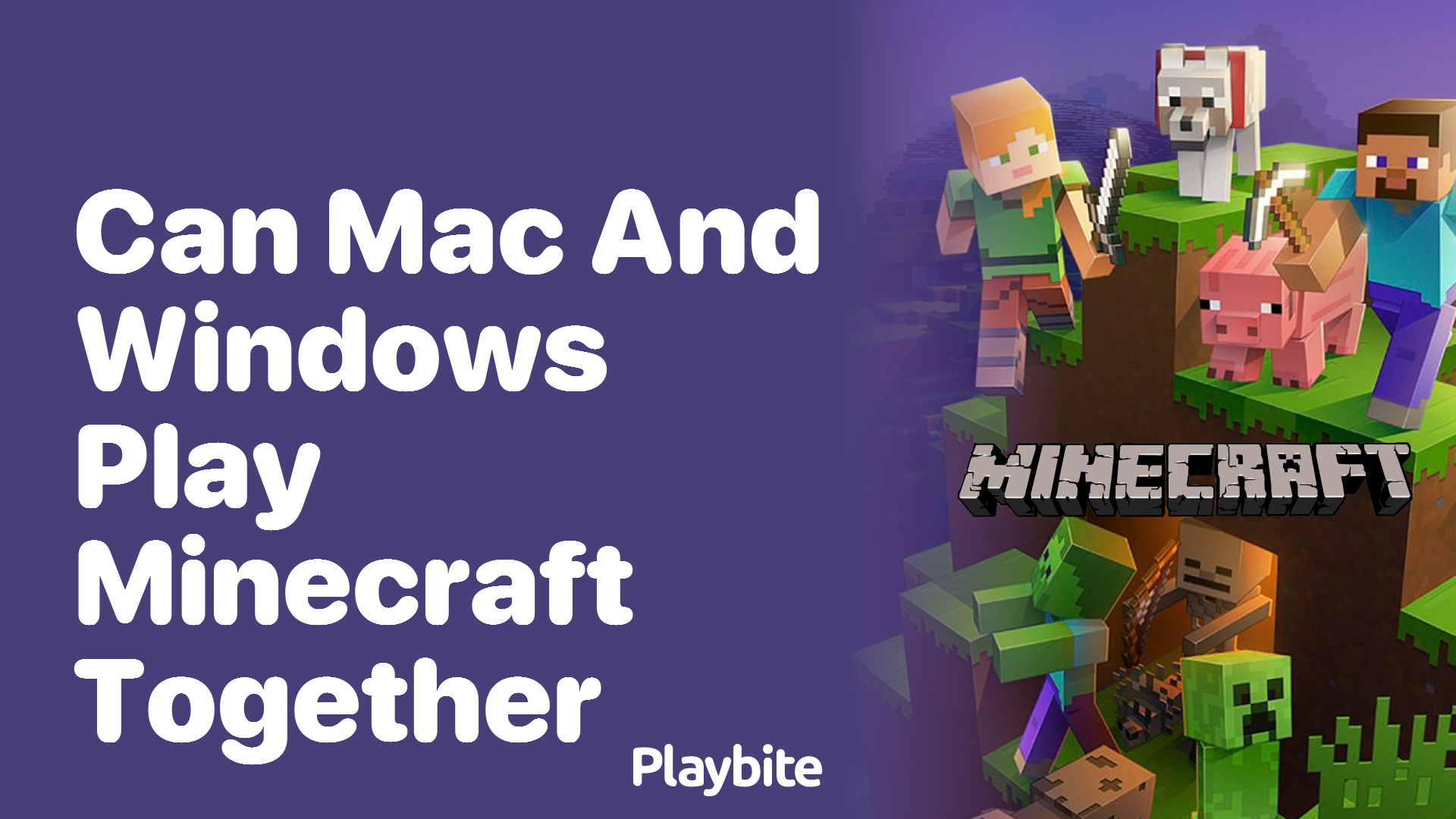 Can Mac and Windows Users Play Minecraft Together? Find Out Here!