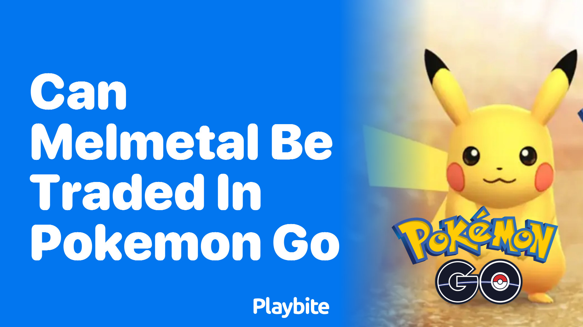 Can Melmetal Be Traded in Pokemon GO? Find Out Here!