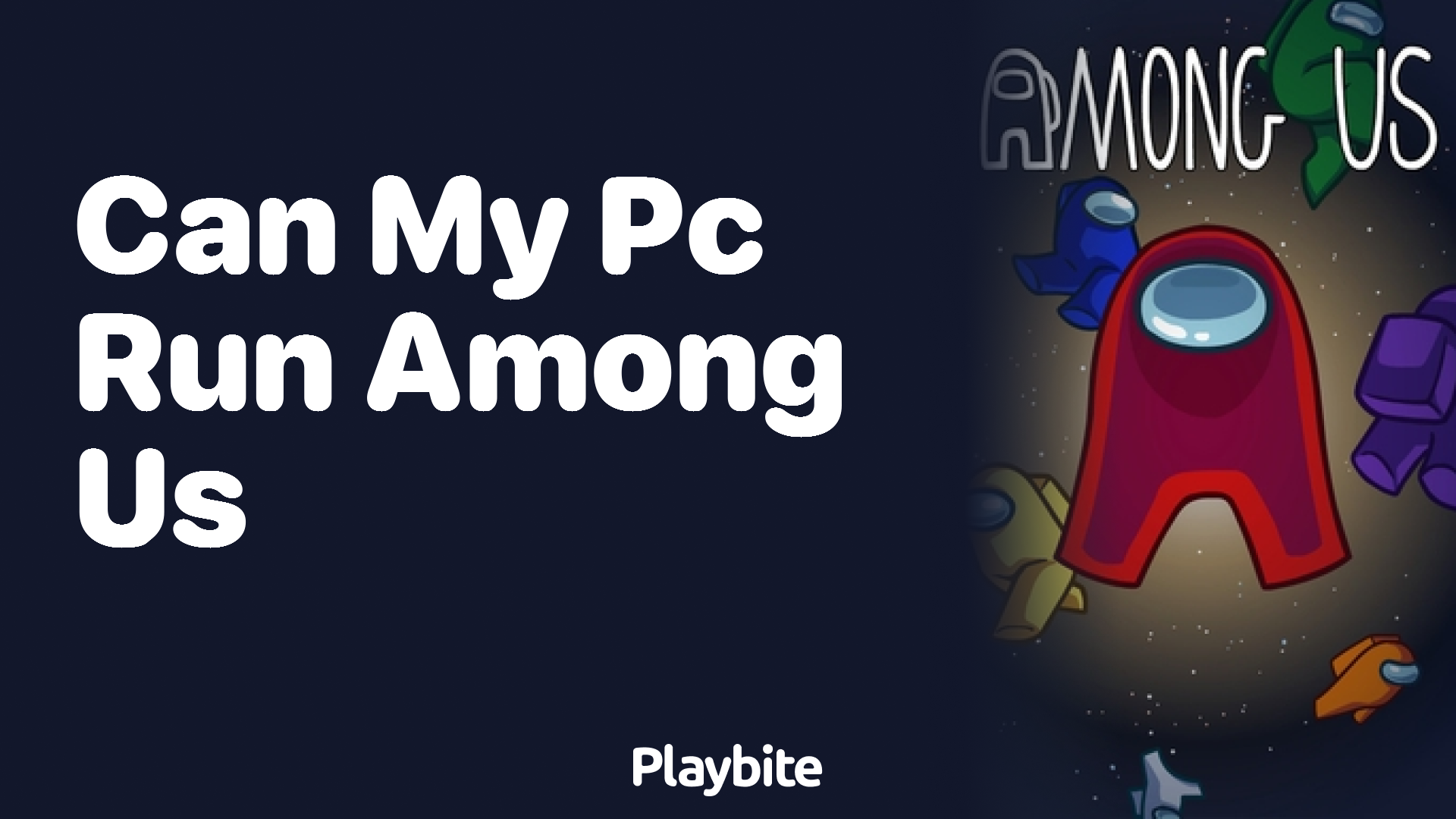 Can My PC Run Among Us? Let’s Find Out!