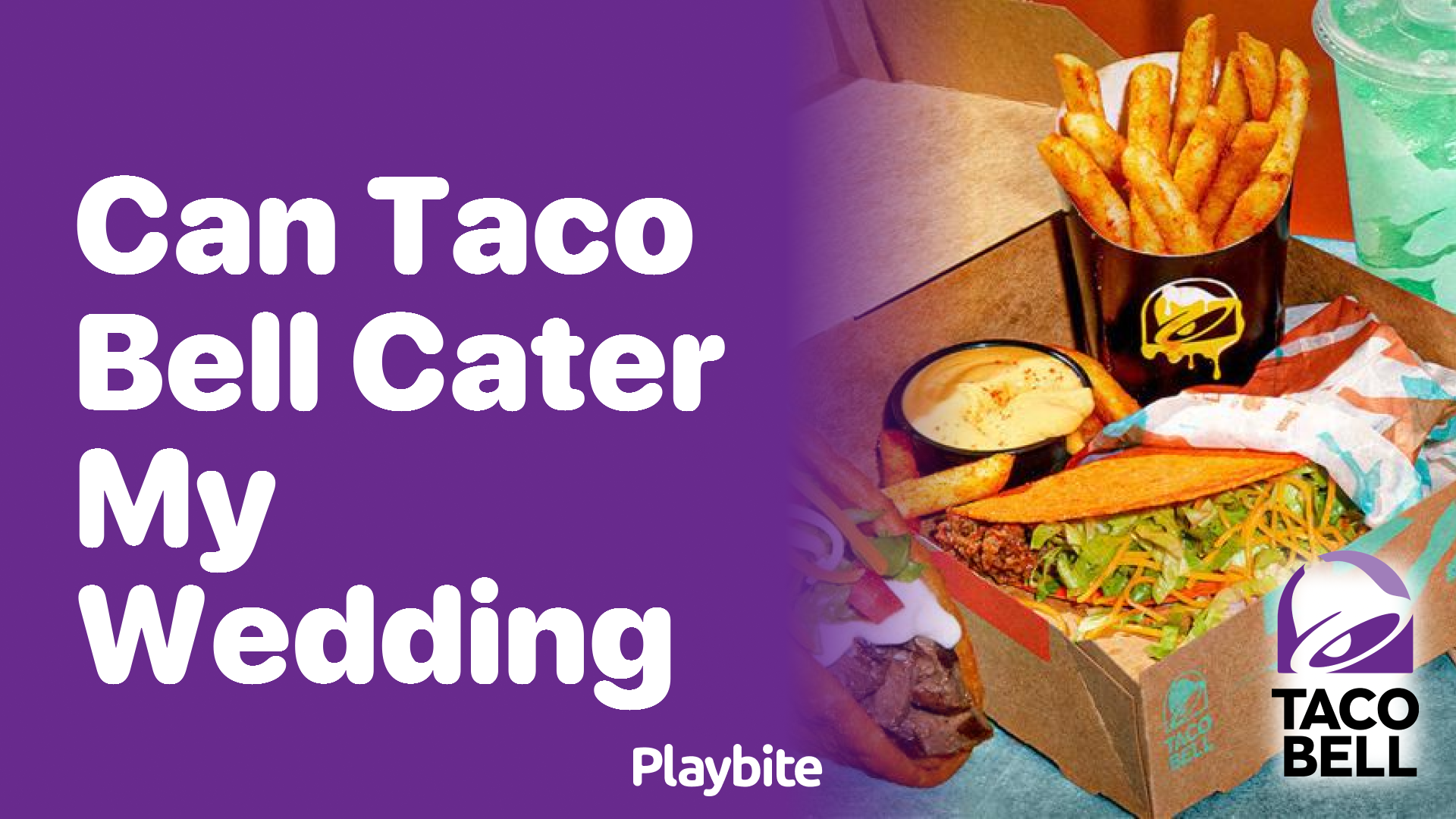 Can Taco Bell Cater My Wedding? Let’s Taco ‘Bout It!