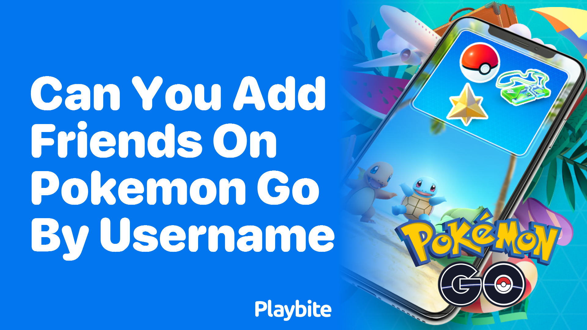 Can You Add Friends on Pokemon GO by Username?