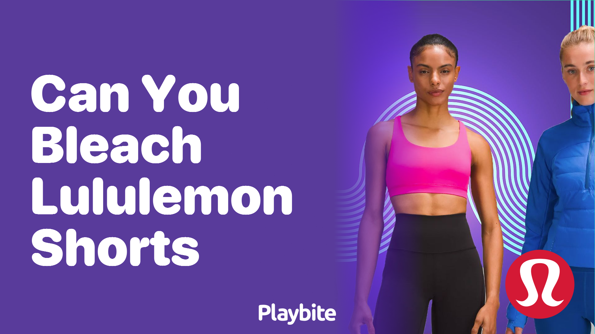 Can You Bleach Lululemon Shorts? Here's What to Know - Playbite