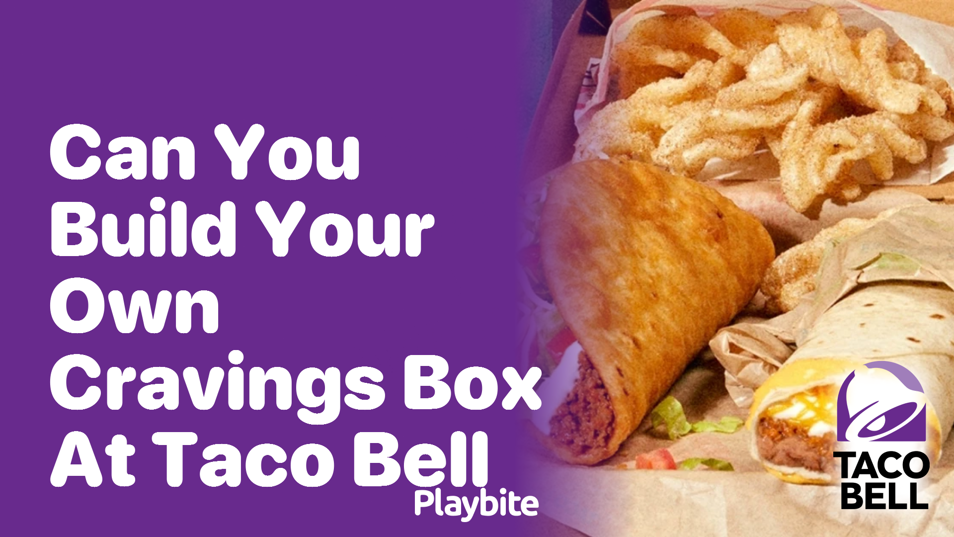 Can You Build Your Own Cravings Box at Taco Bell?