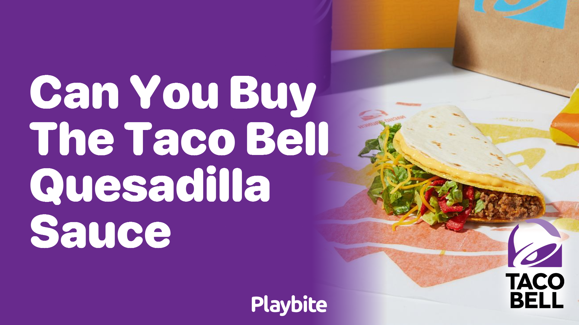 Can You Buy the Taco Bell Quesadilla Sauce?