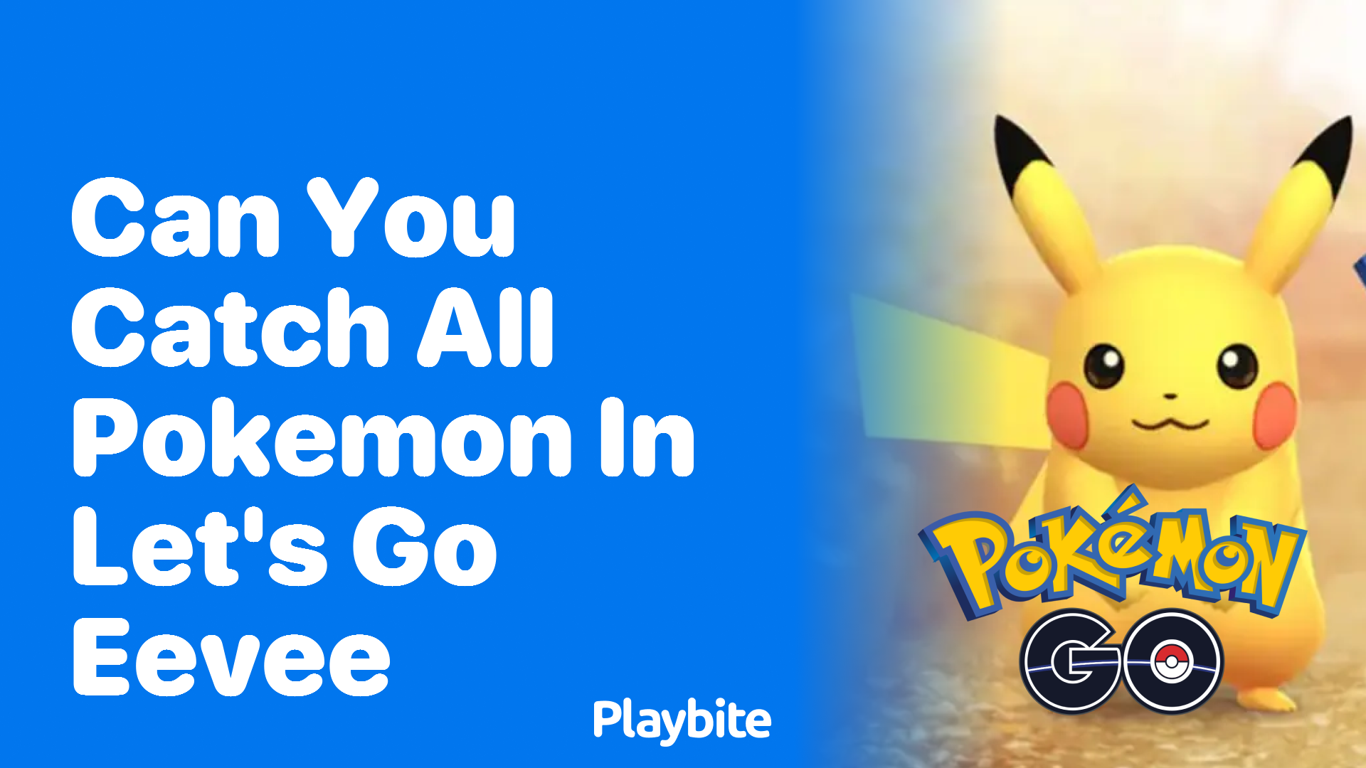 Can You Catch All Pokemon in Let’s Go Eevee?