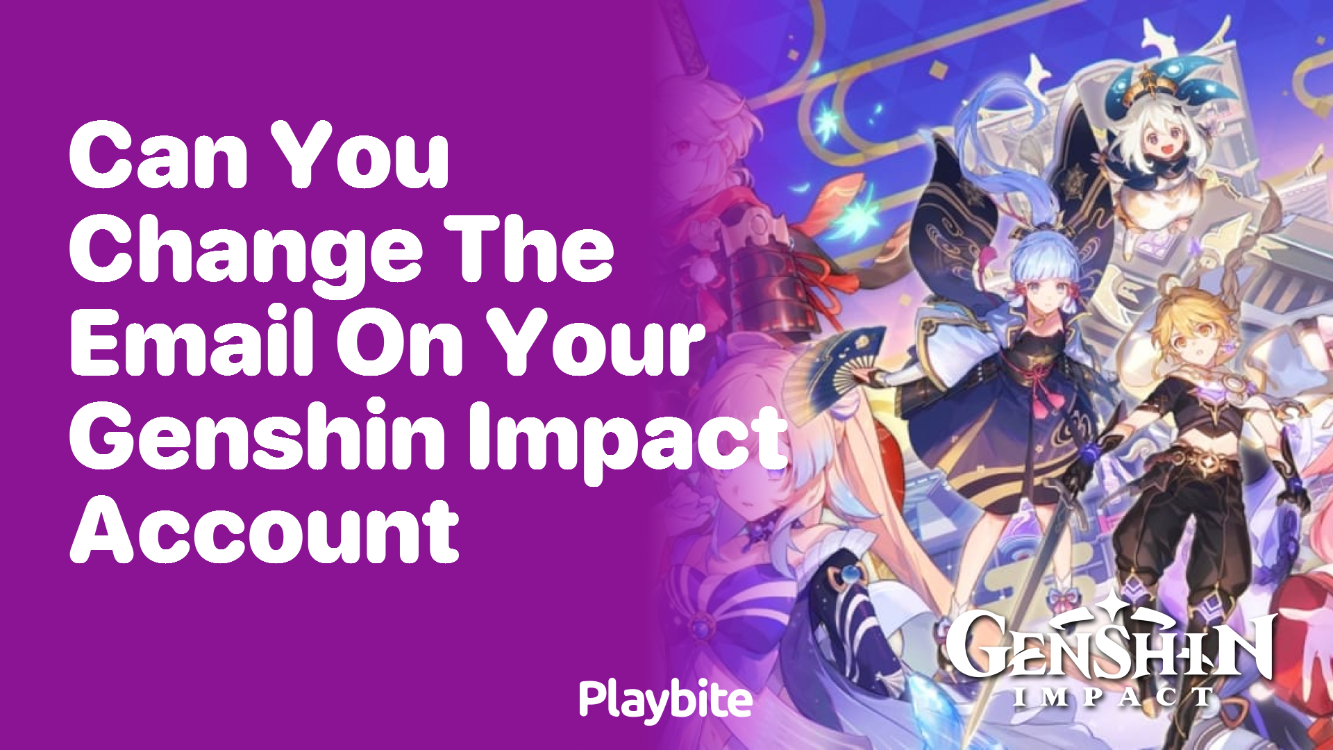 Can You Change the Email on Your Genshin Impact Account?