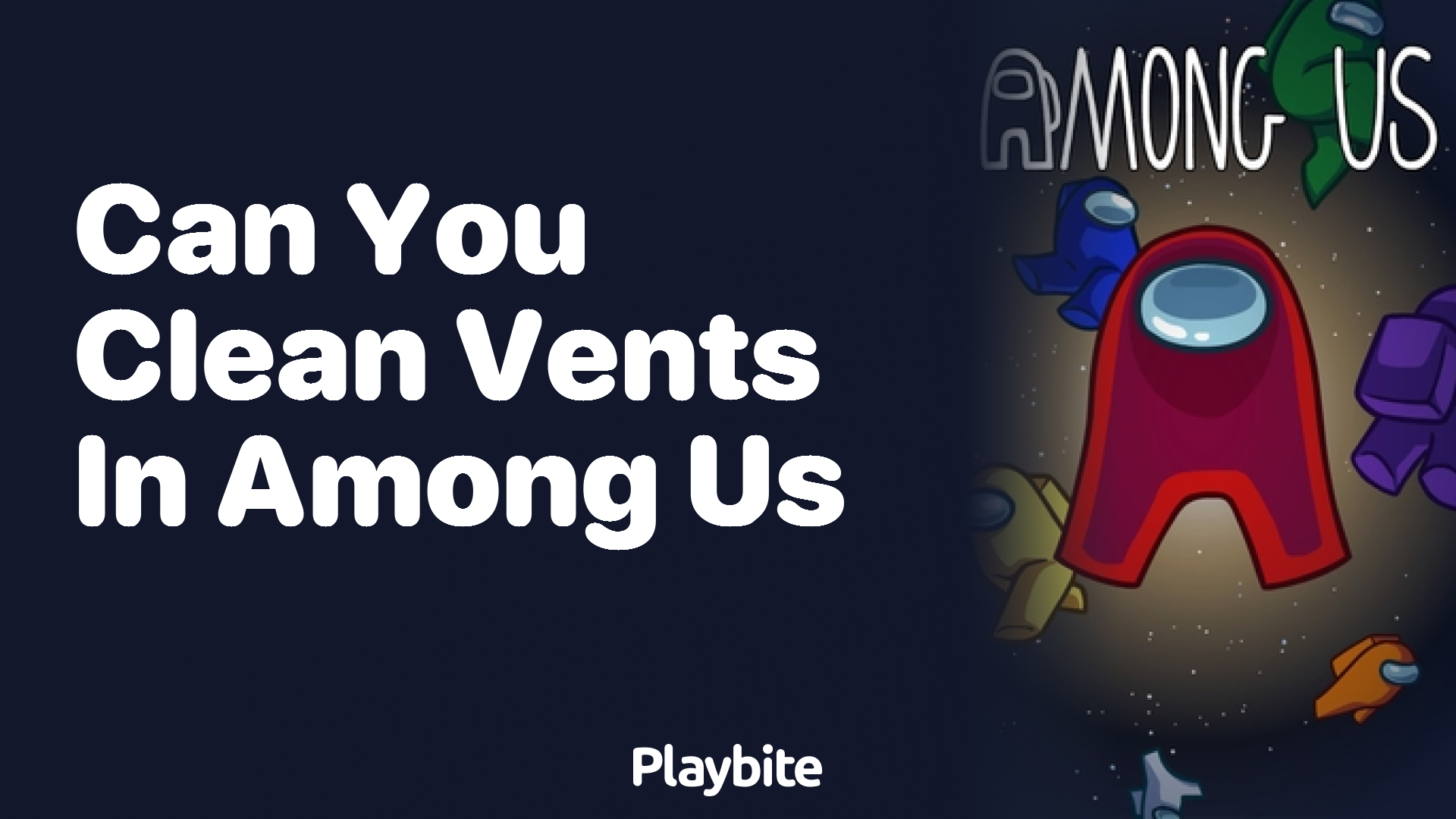 Can You Clean Vents in Among Us? Here&#8217;s What You Need to Know