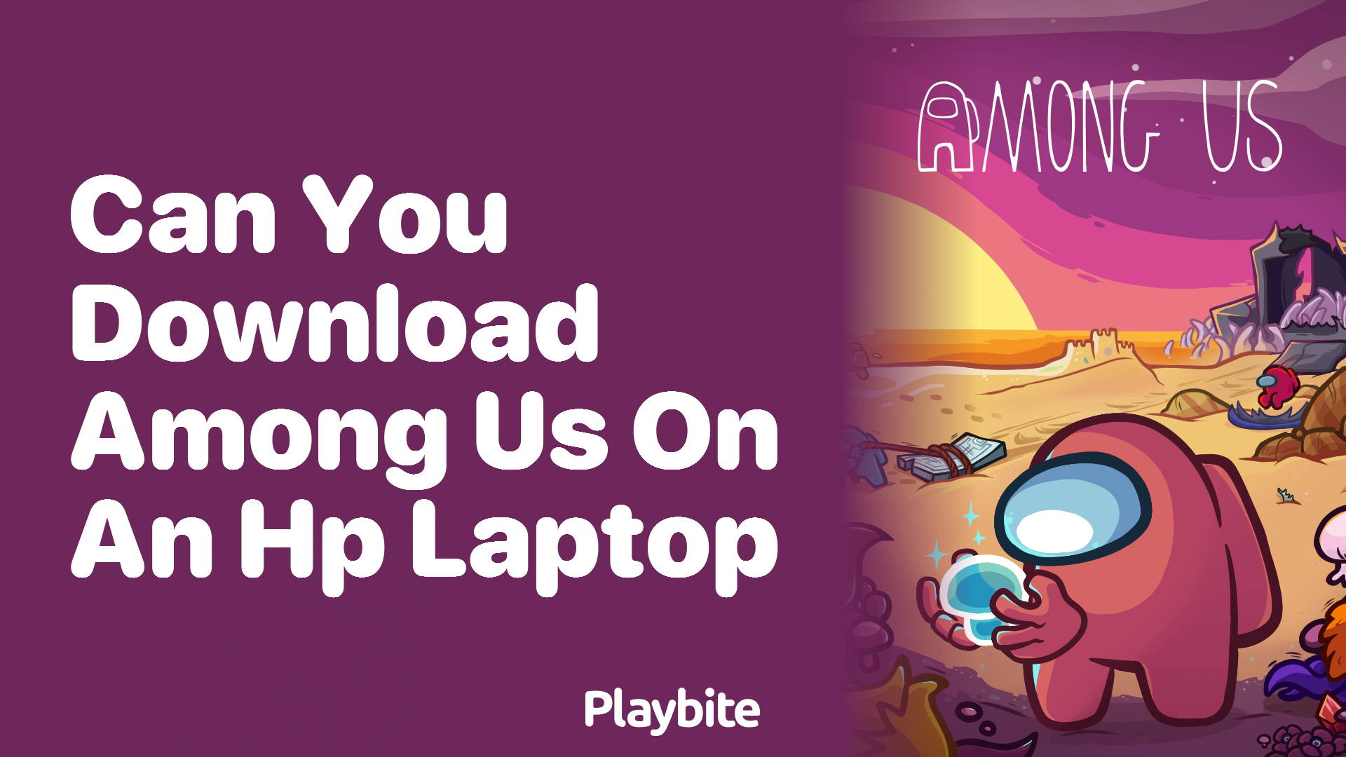 Can You Download Among Us on an HP Laptop?