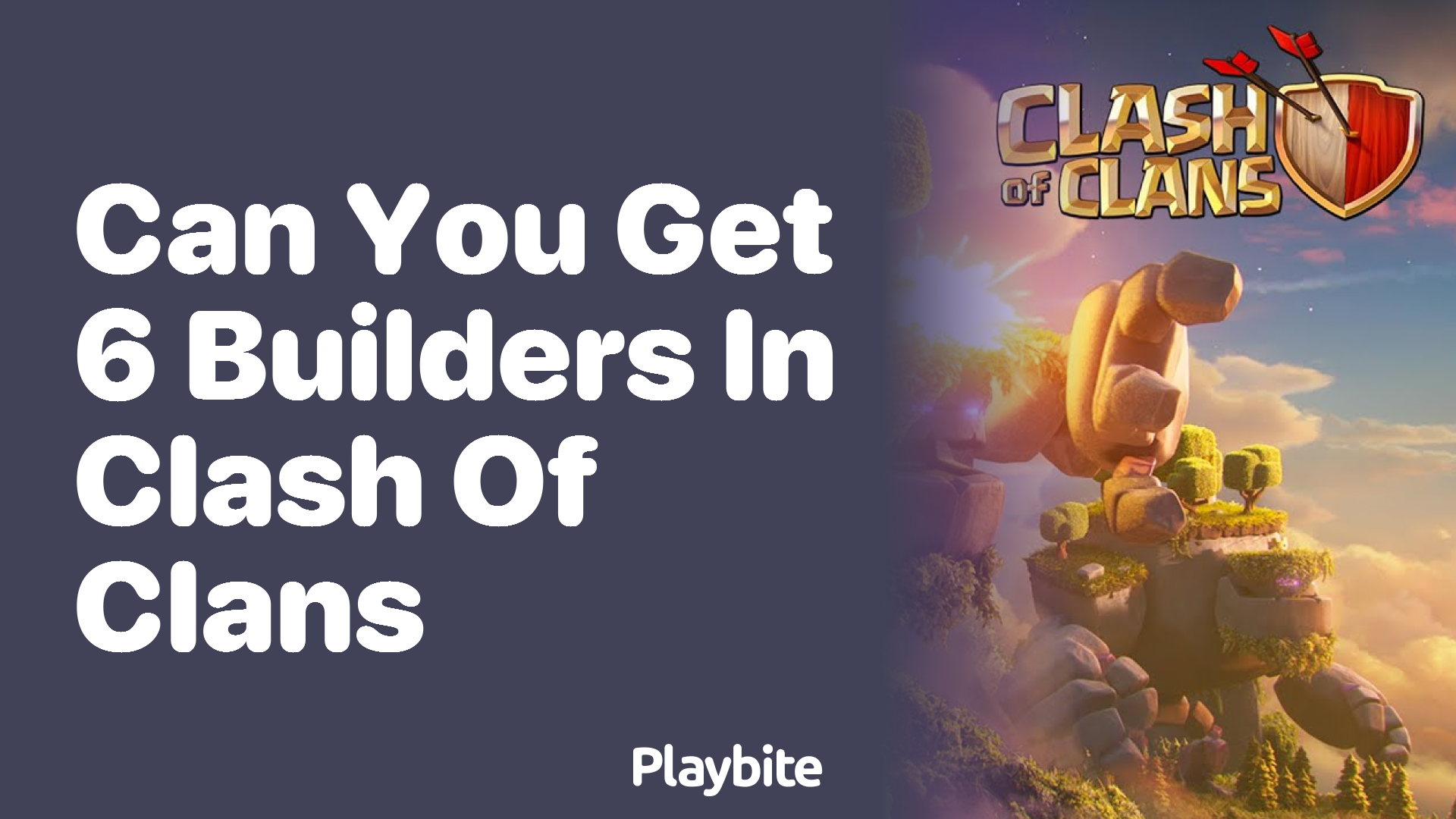 Can You Get 6 Builders in Clash of Clans?