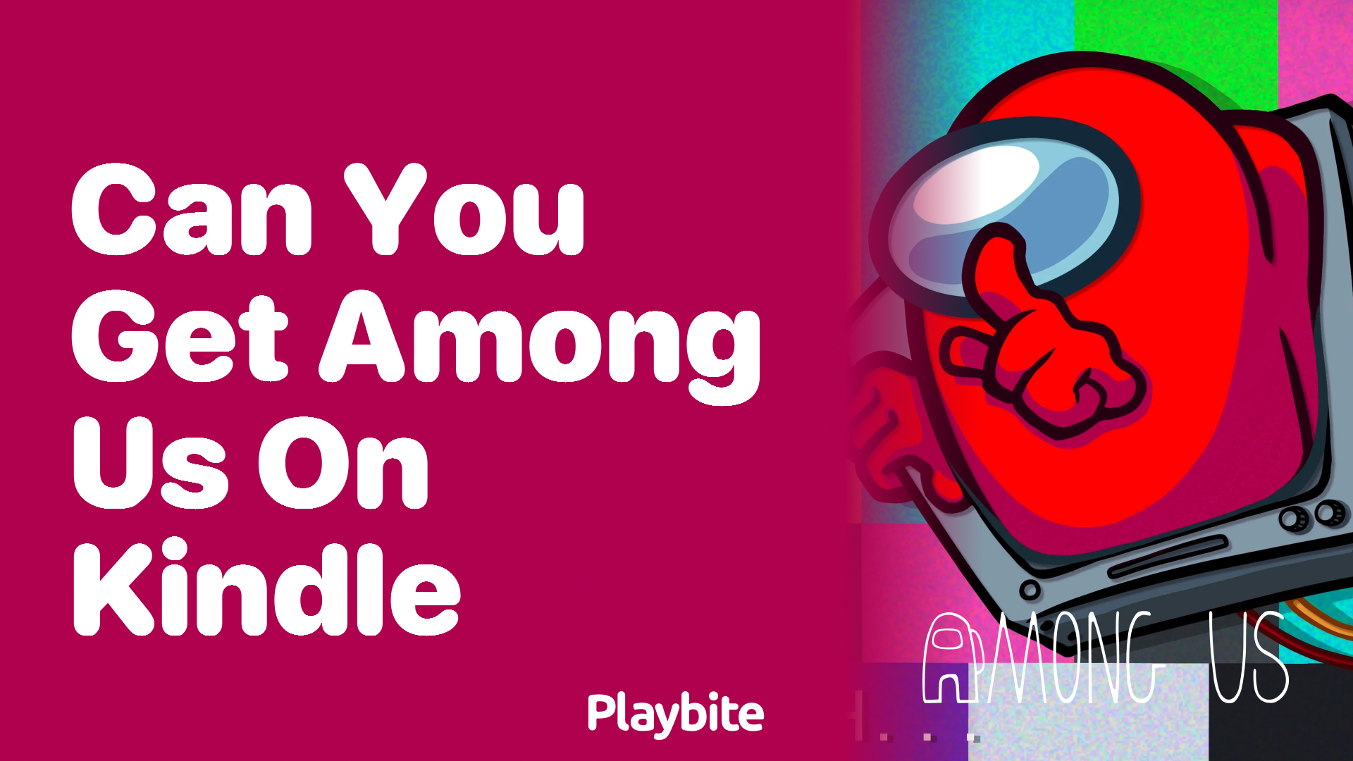 Can You Get Among Us on Kindle? Find Out Here!