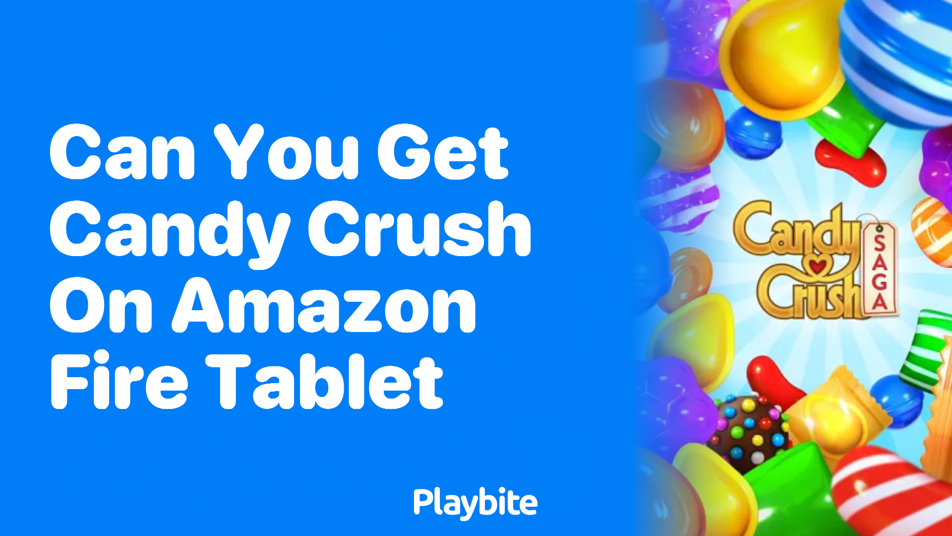 Can You Get Candy Crush on Amazon Fire Tablet?