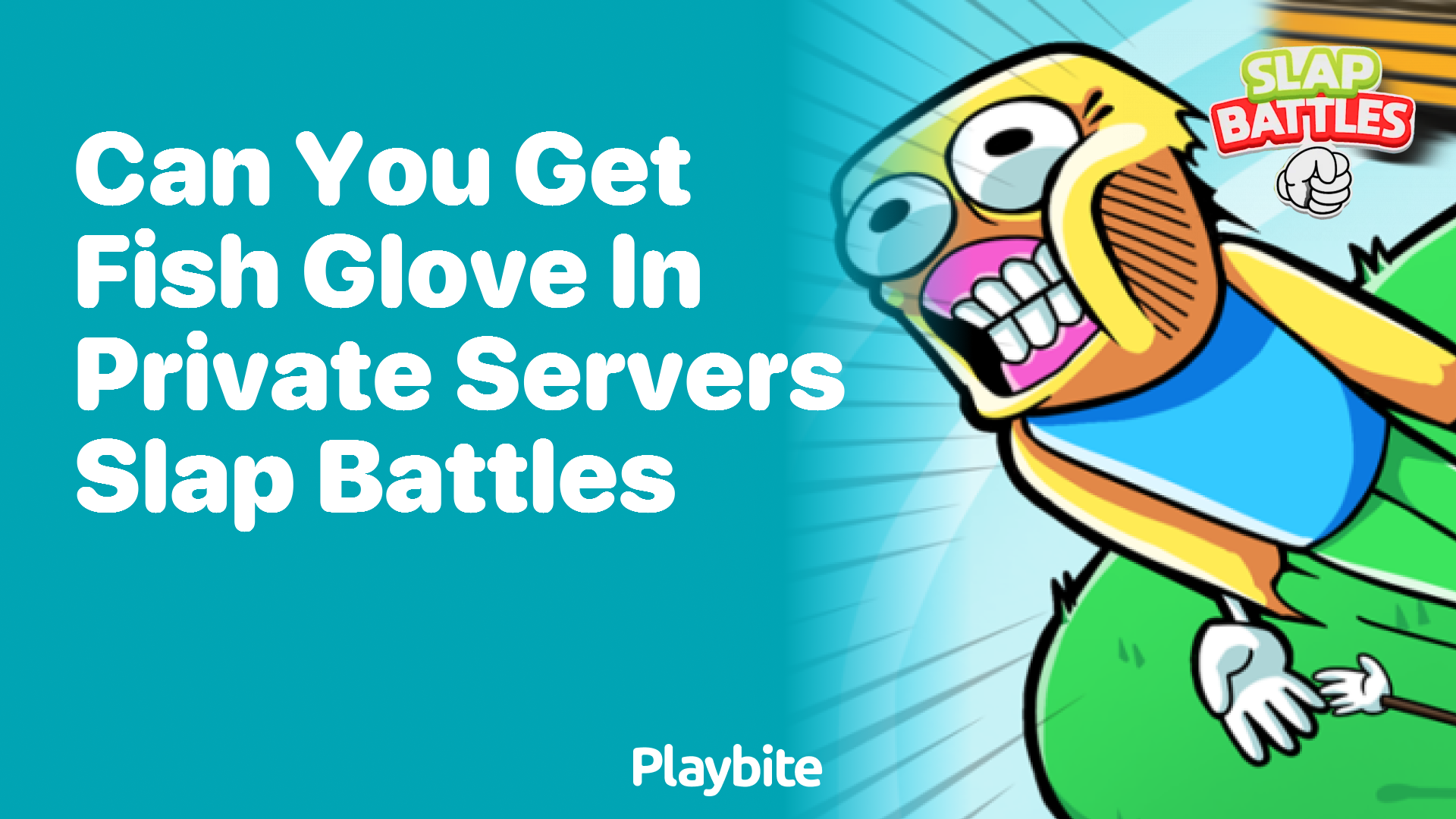 Can You Get the Fish Glove in Private Servers on Slap Battles? - Playbite