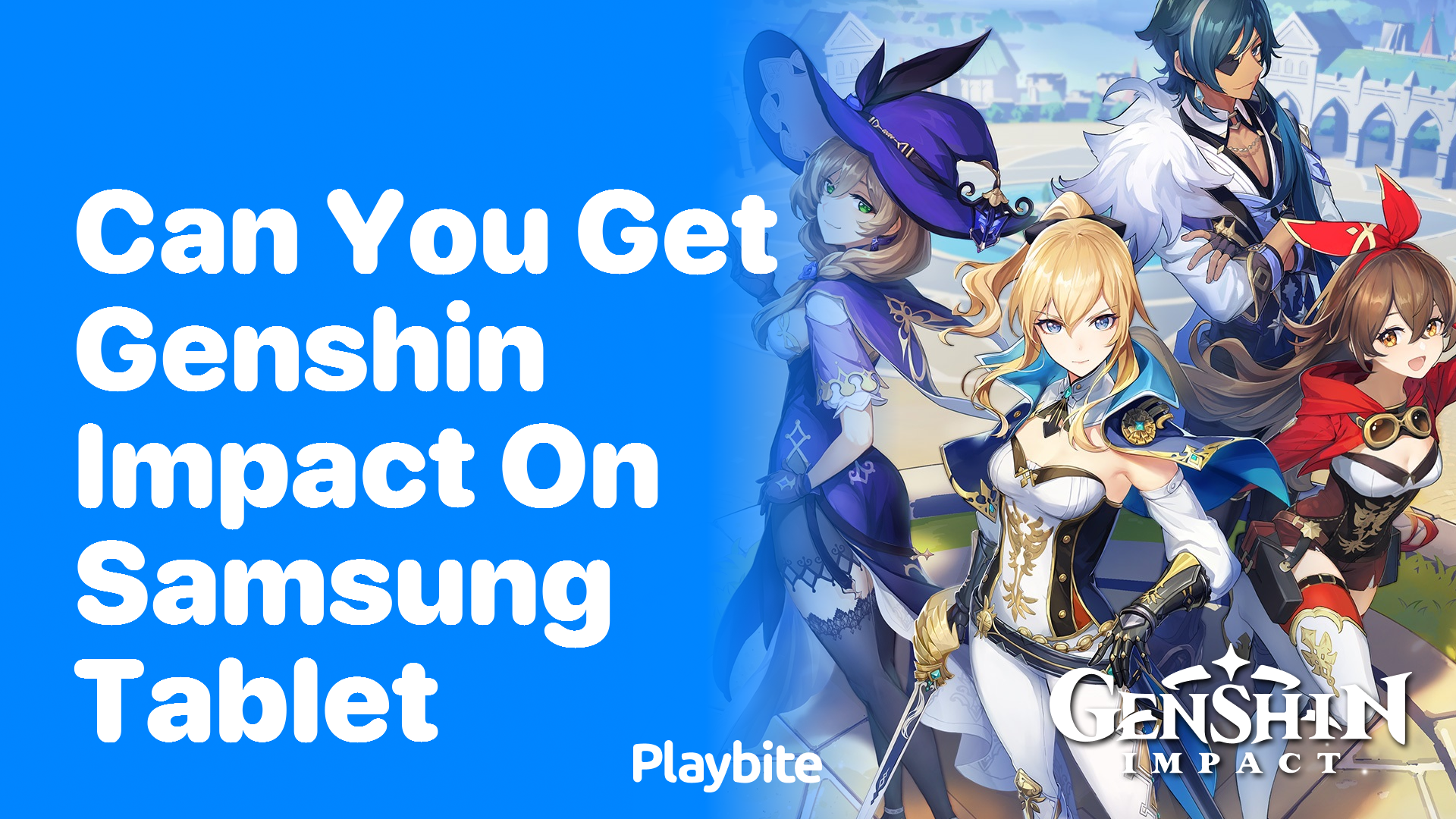 Can You Get Genshin Impact on a Samsung Tablet?